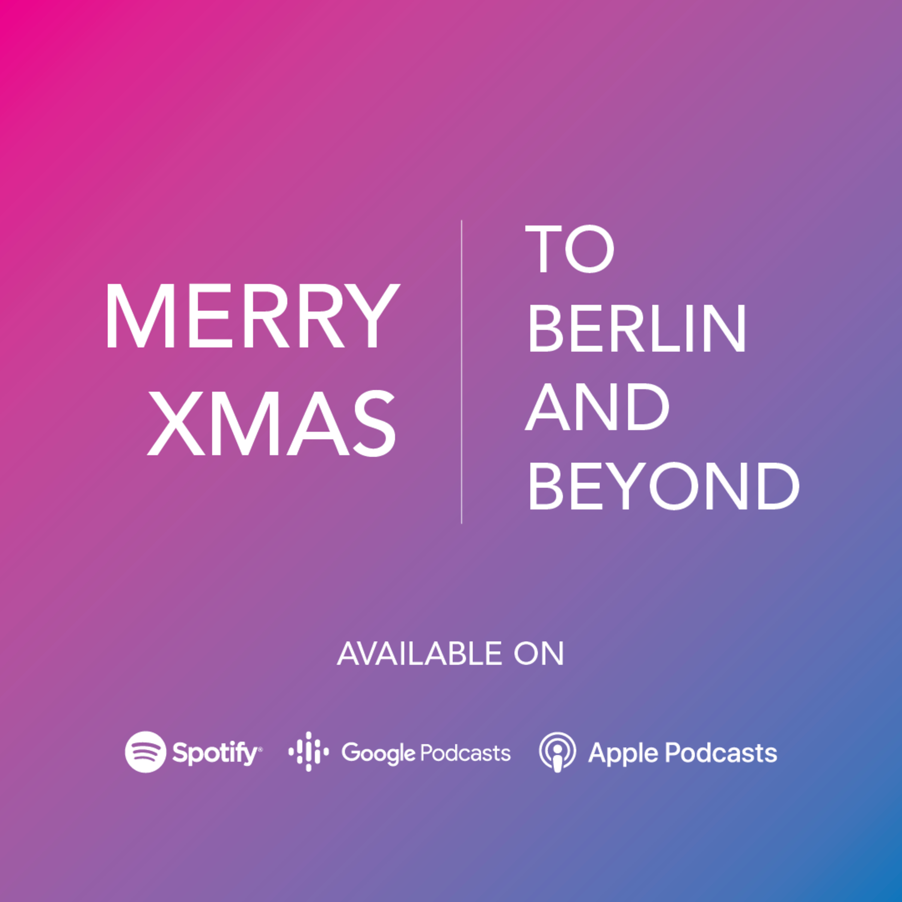 To Berlin and Beyond