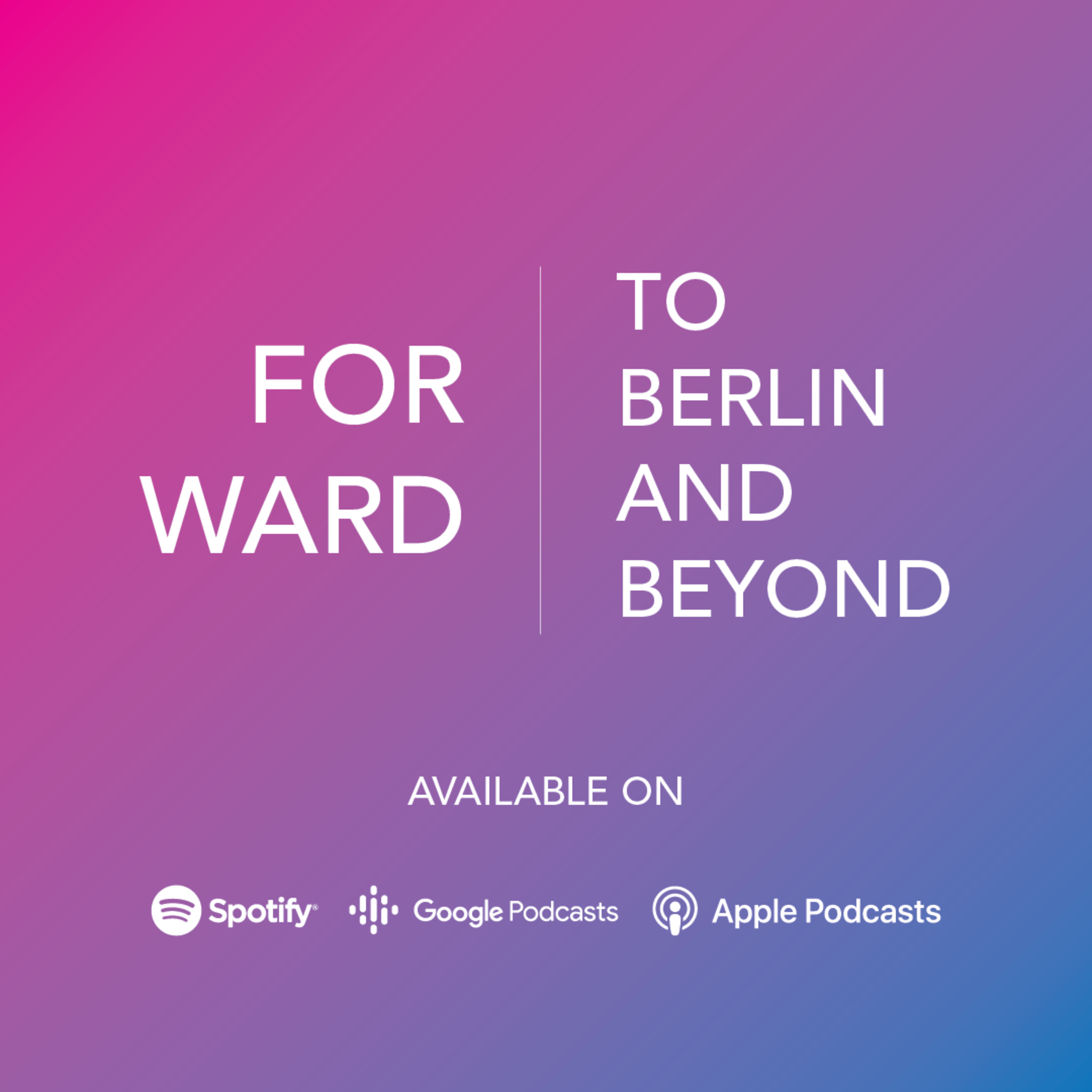 To Berlin and Beyond