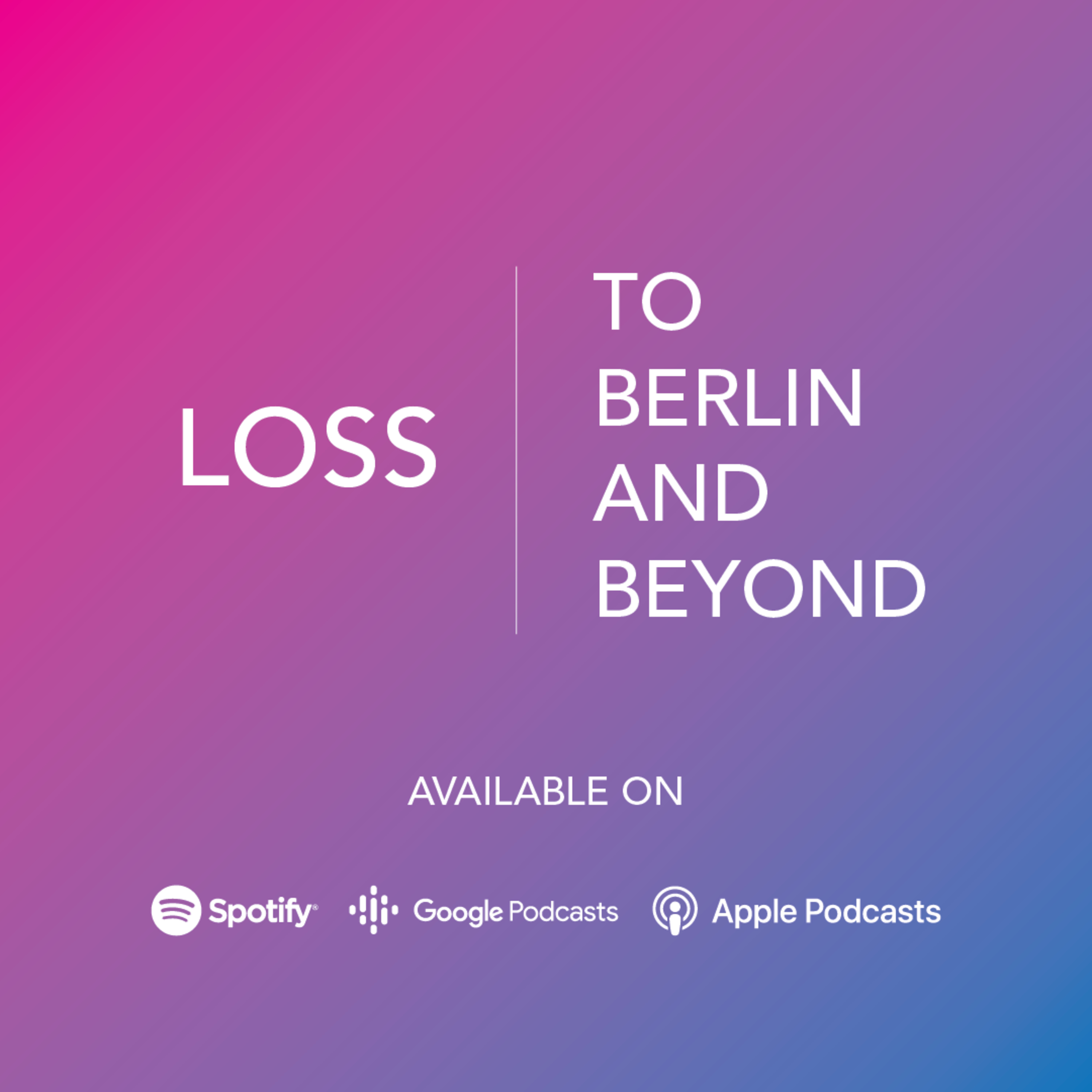 To Berlin and Beyond