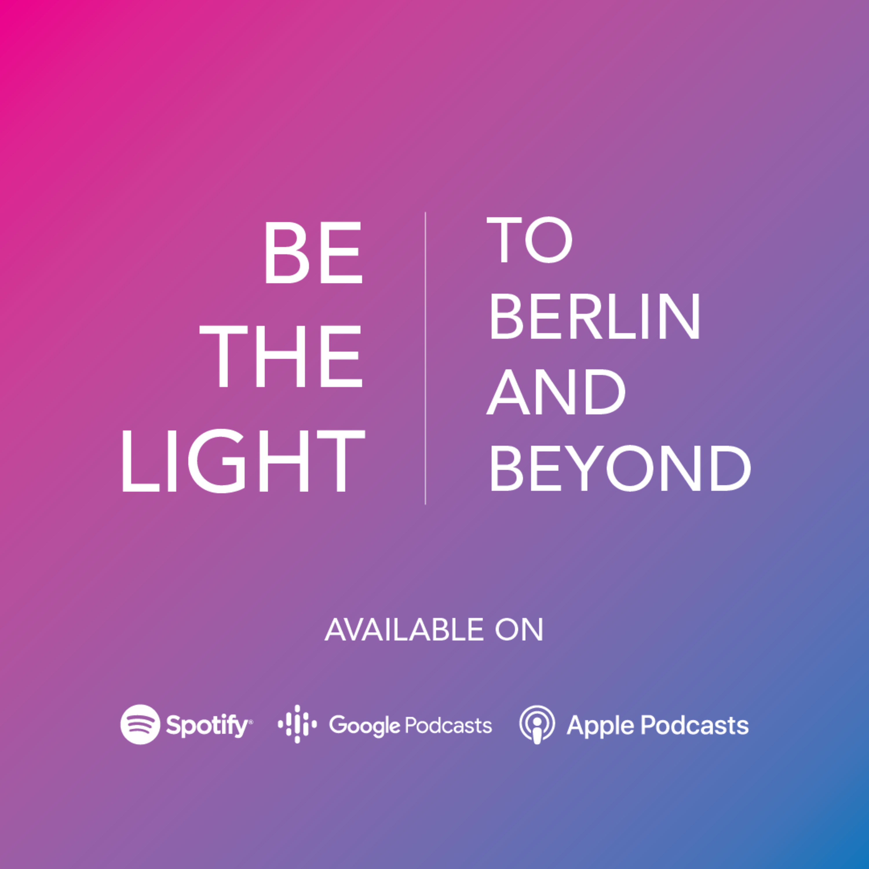 To Berlin and Beyond