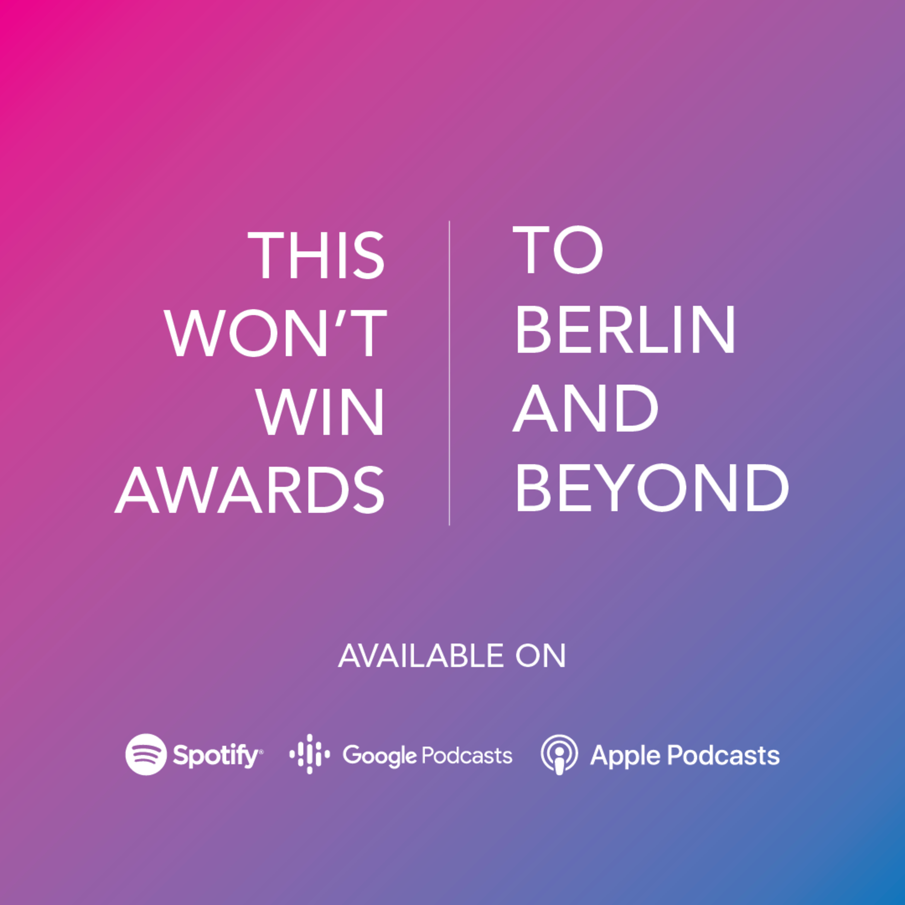To Berlin and Beyond
