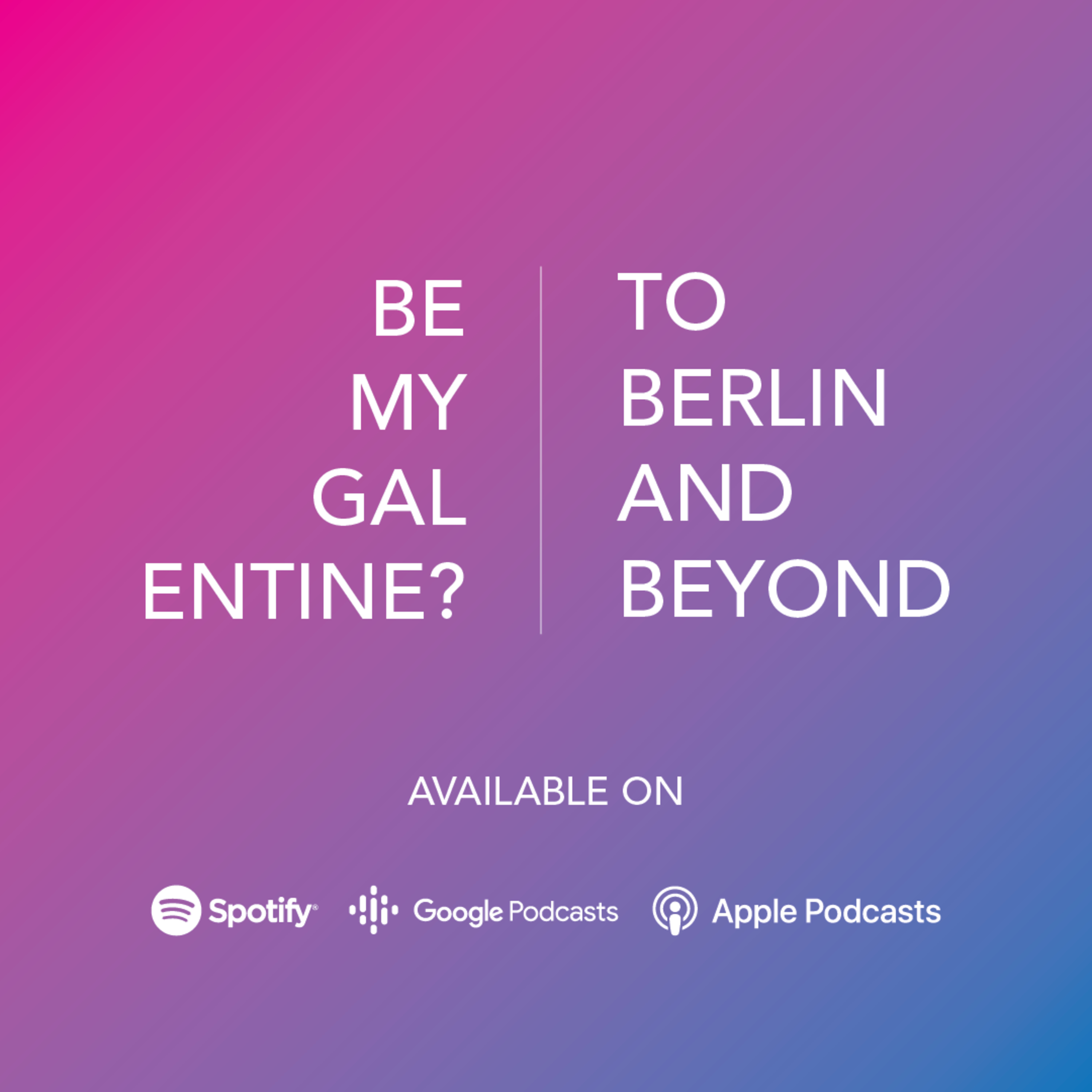 To Berlin and Beyond