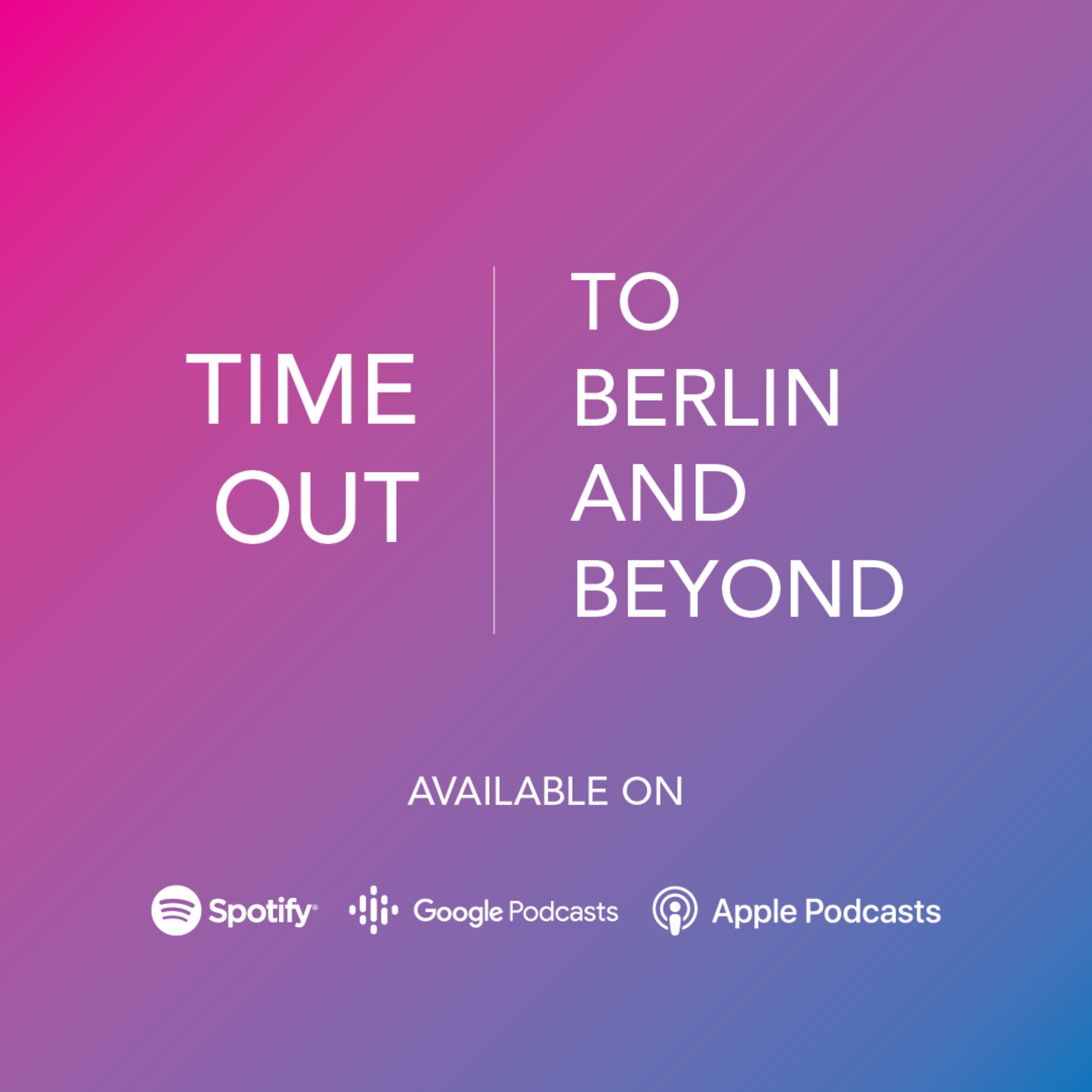 To Berlin and Beyond