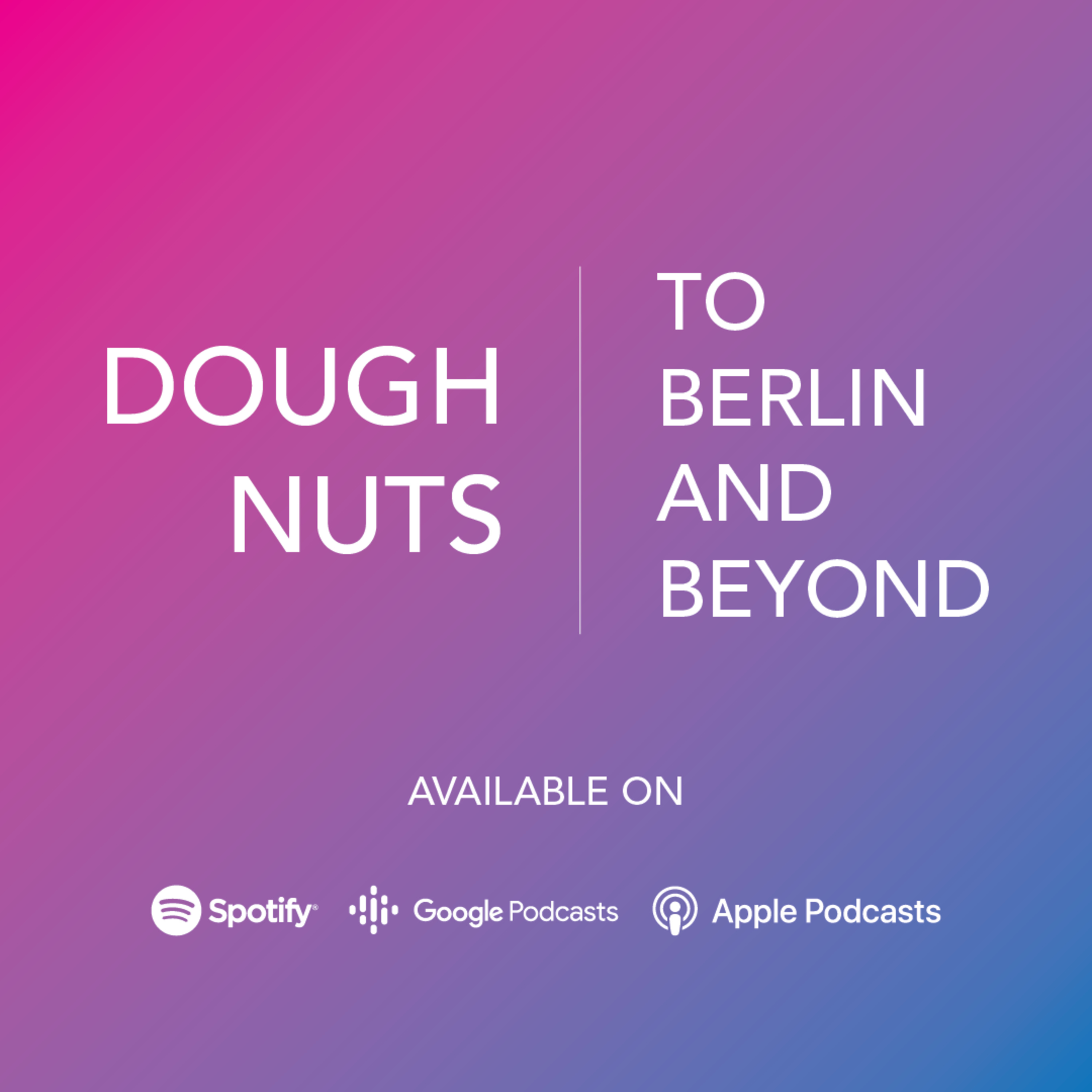 To Berlin and Beyond