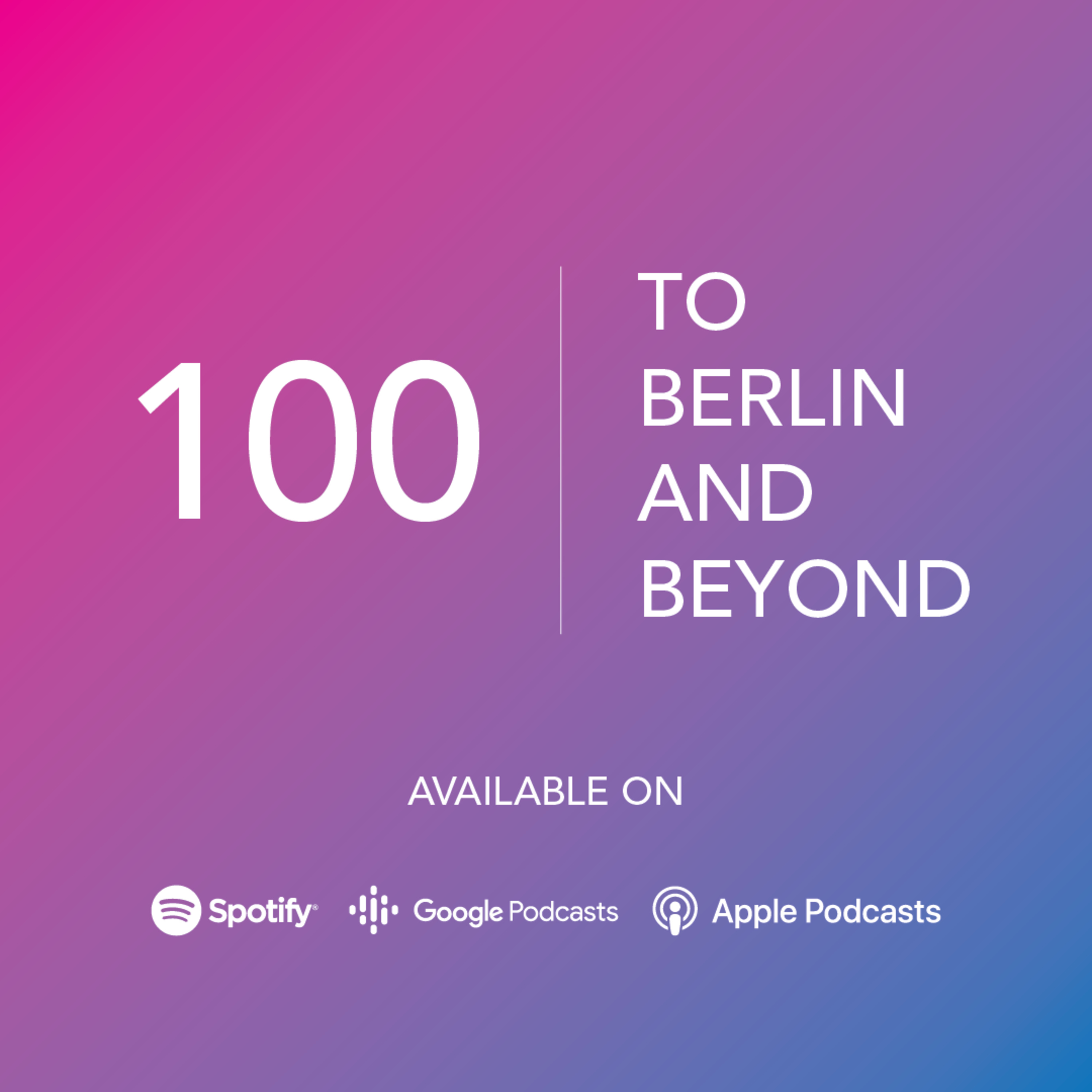 To Berlin and Beyond