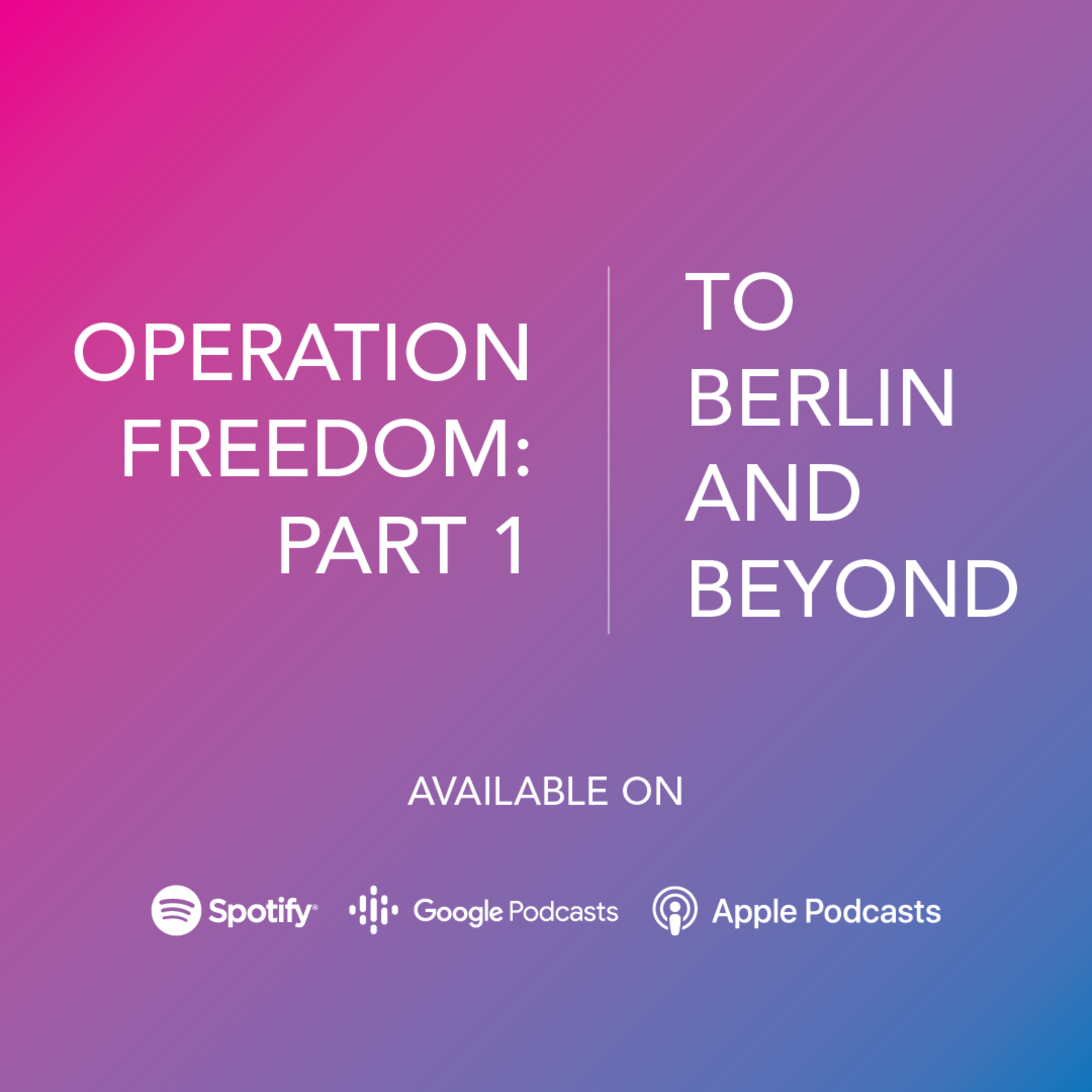 To Berlin and Beyond