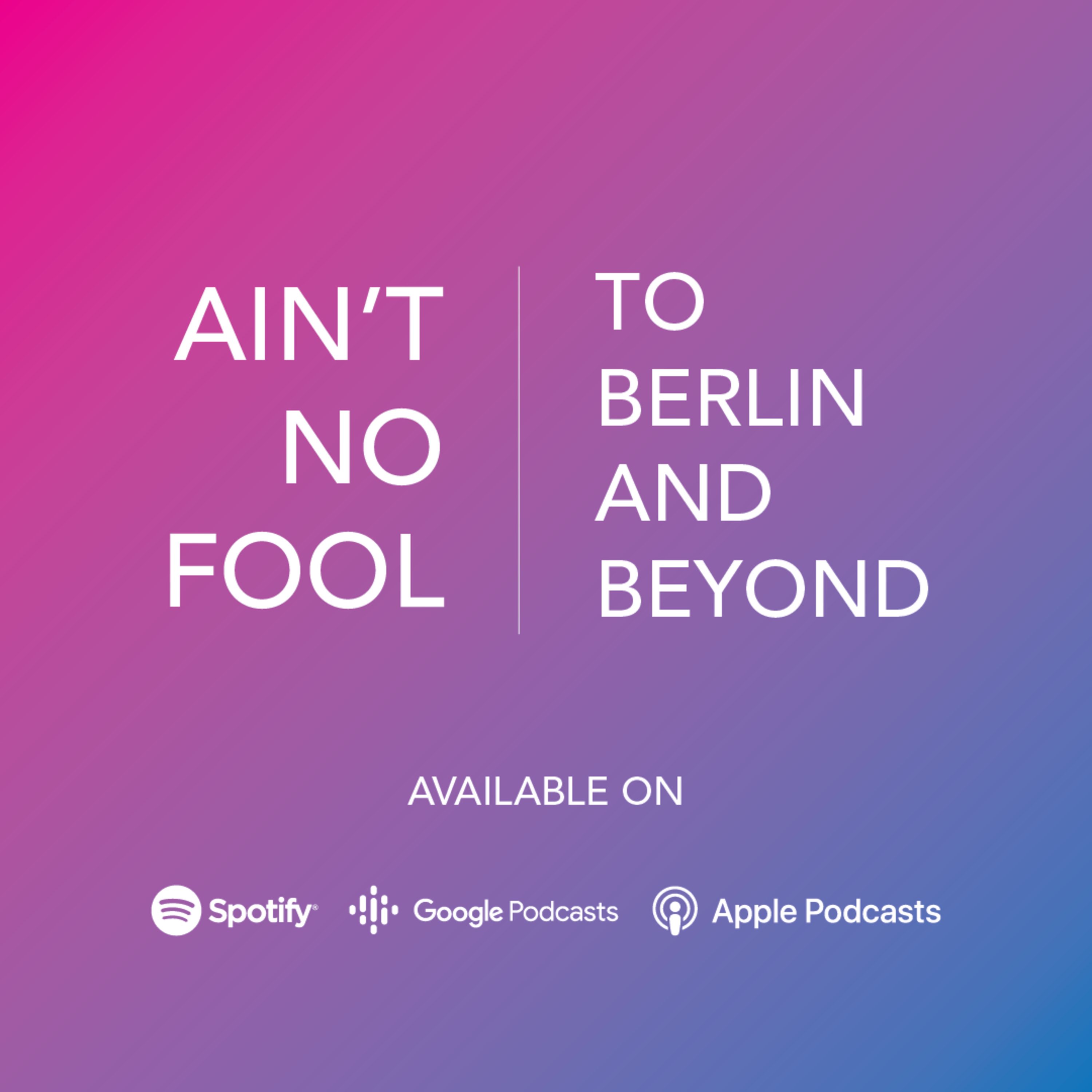 To Berlin and Beyond