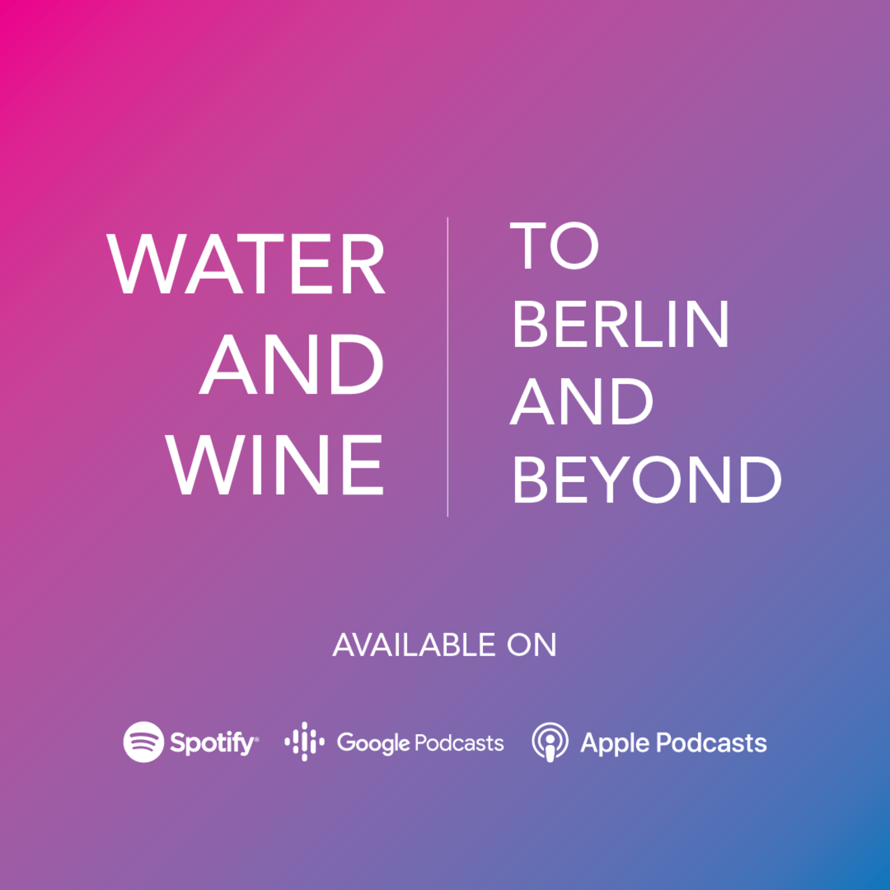 To Berlin and Beyond