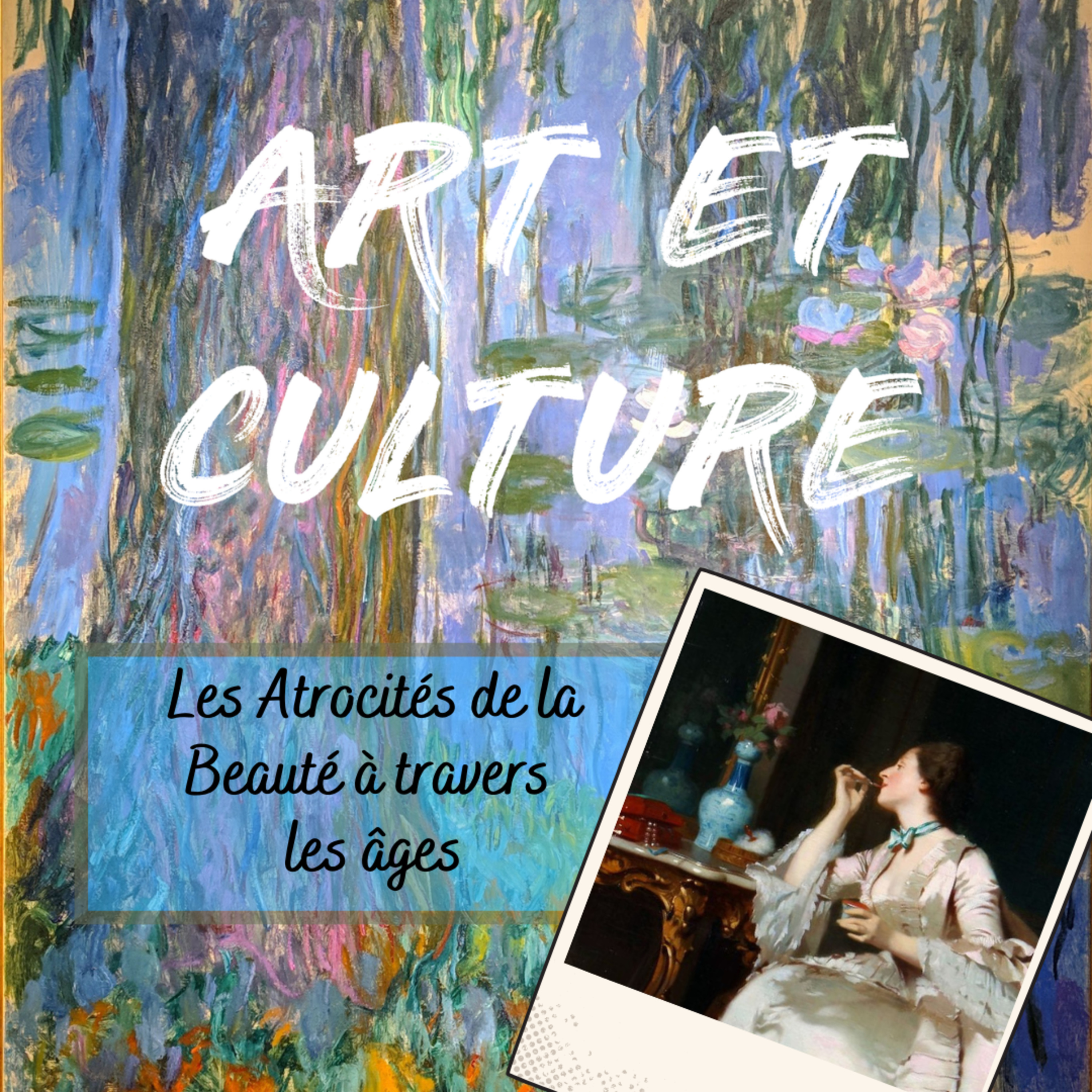 Les Atrocités de la Beauté à travers les âges