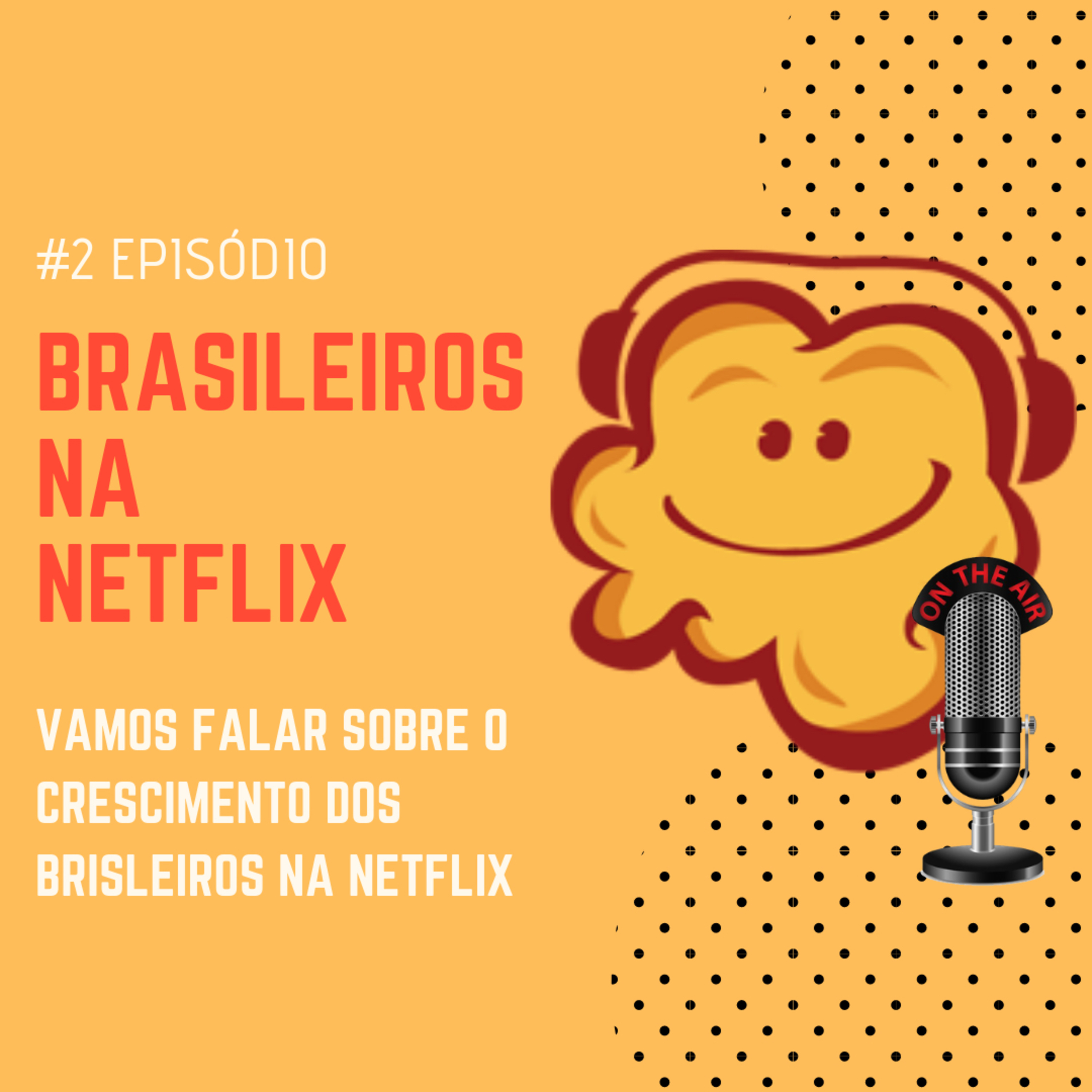 Brasileiros na Netflix #2