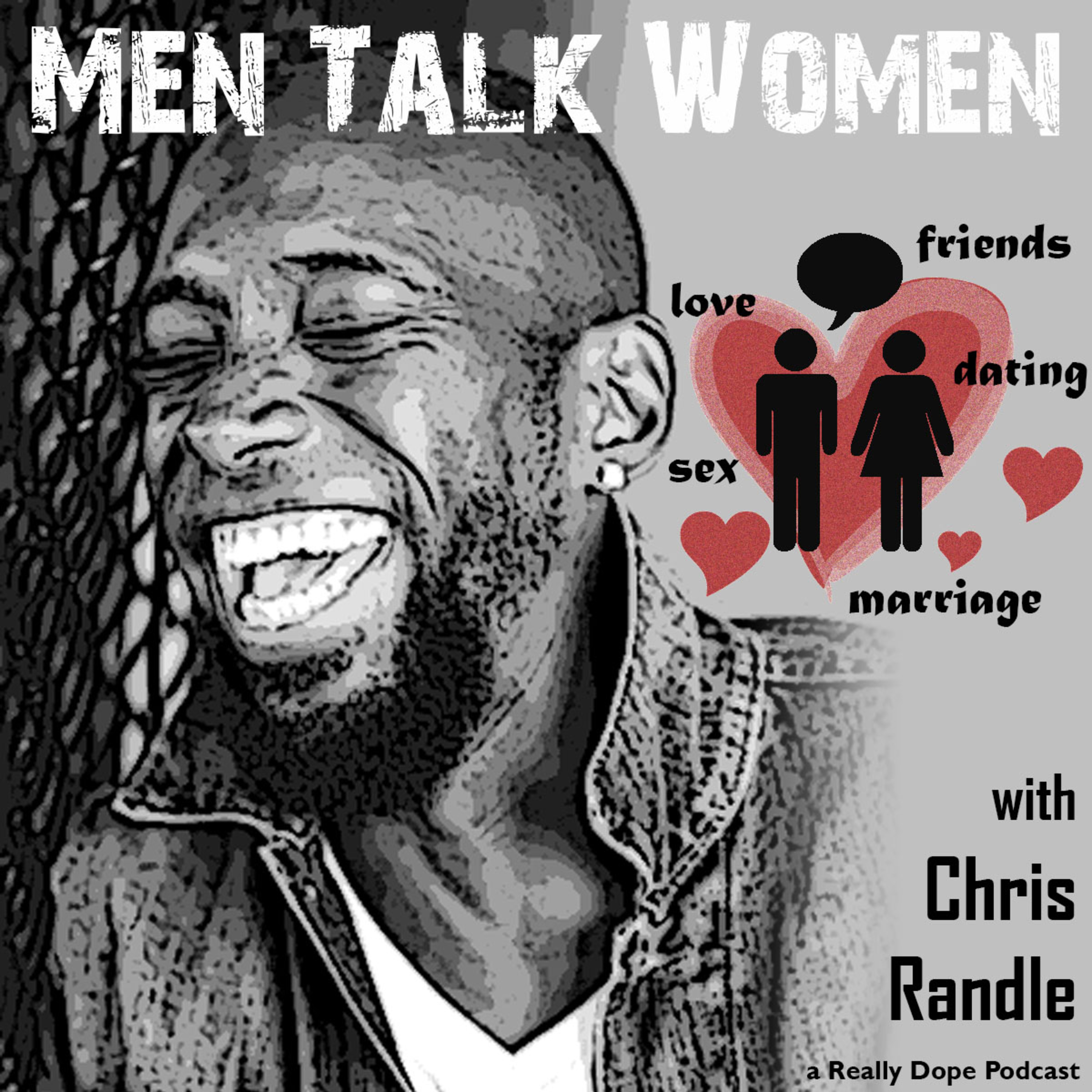 Men Talk Women w/Chris Randle #6 She's Your Queen to Be (part 1) w/ Ugo Nwokolo & Job Ochieng episode artwork