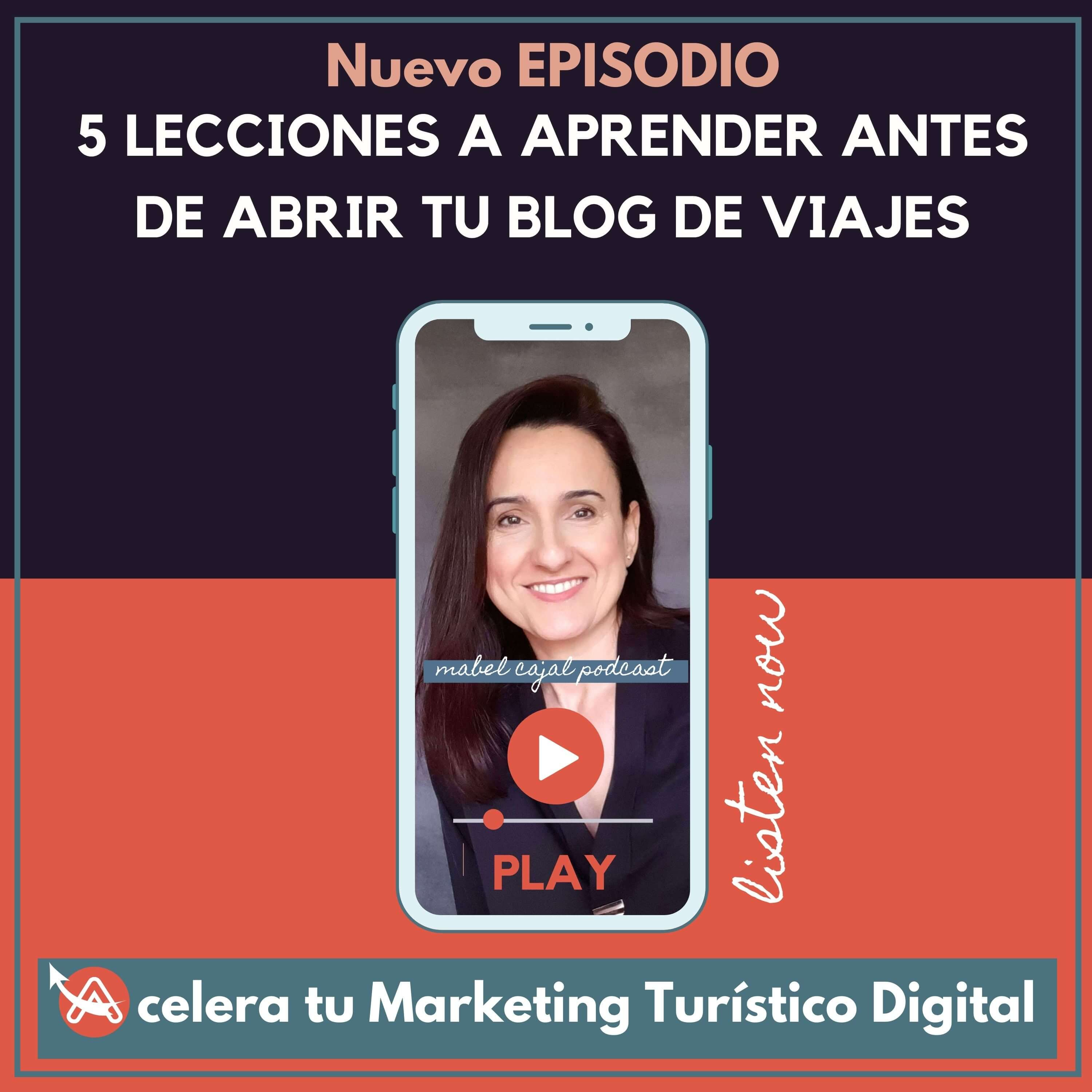 Acelera tu Marketing Turístico y Digital | Mabel Cajal Podcast