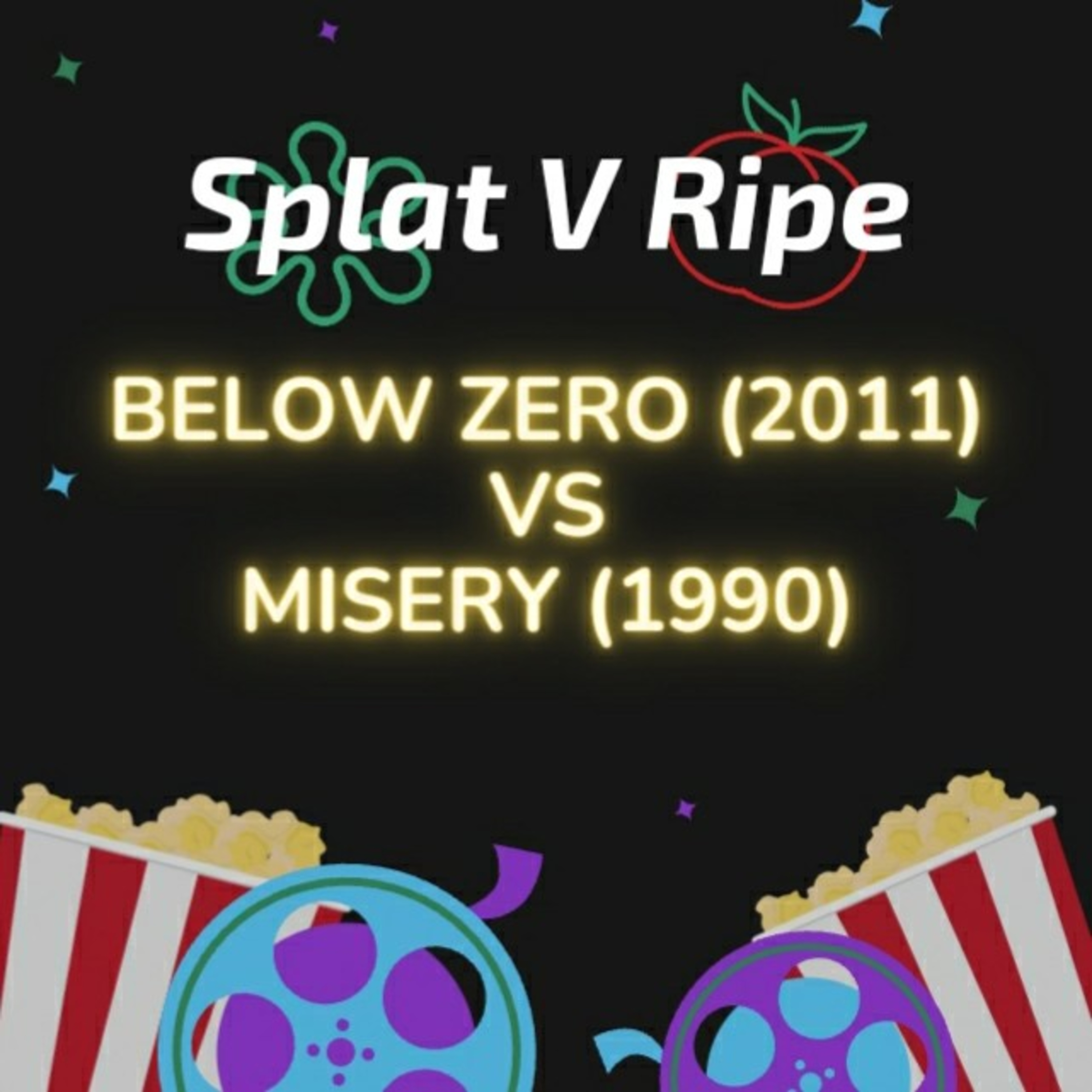 SPLAT V RIPE Ep. 1 - Below Zero (2011) VS Misery (1990)