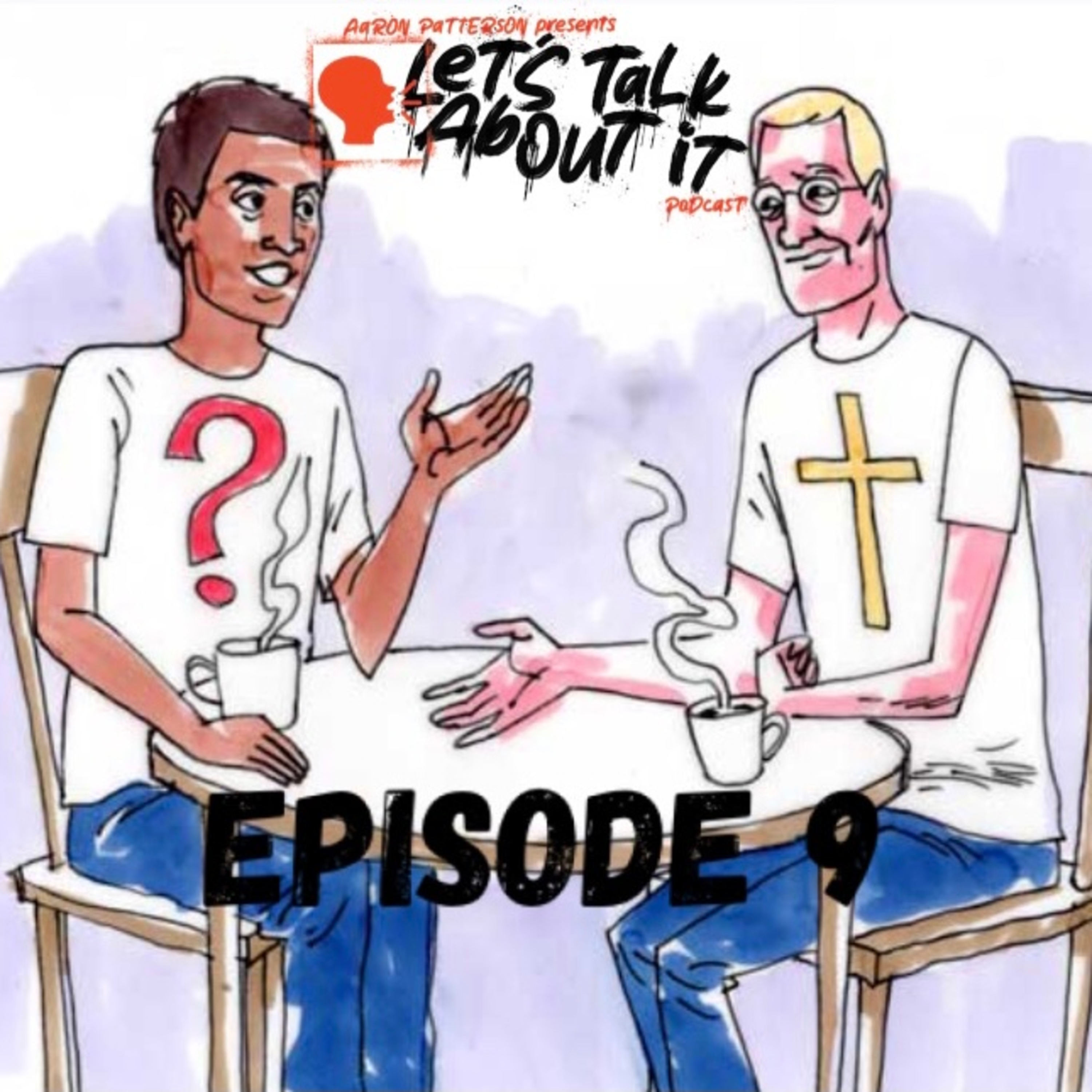 Lets Talk About It Podcast With Aaron Patterson