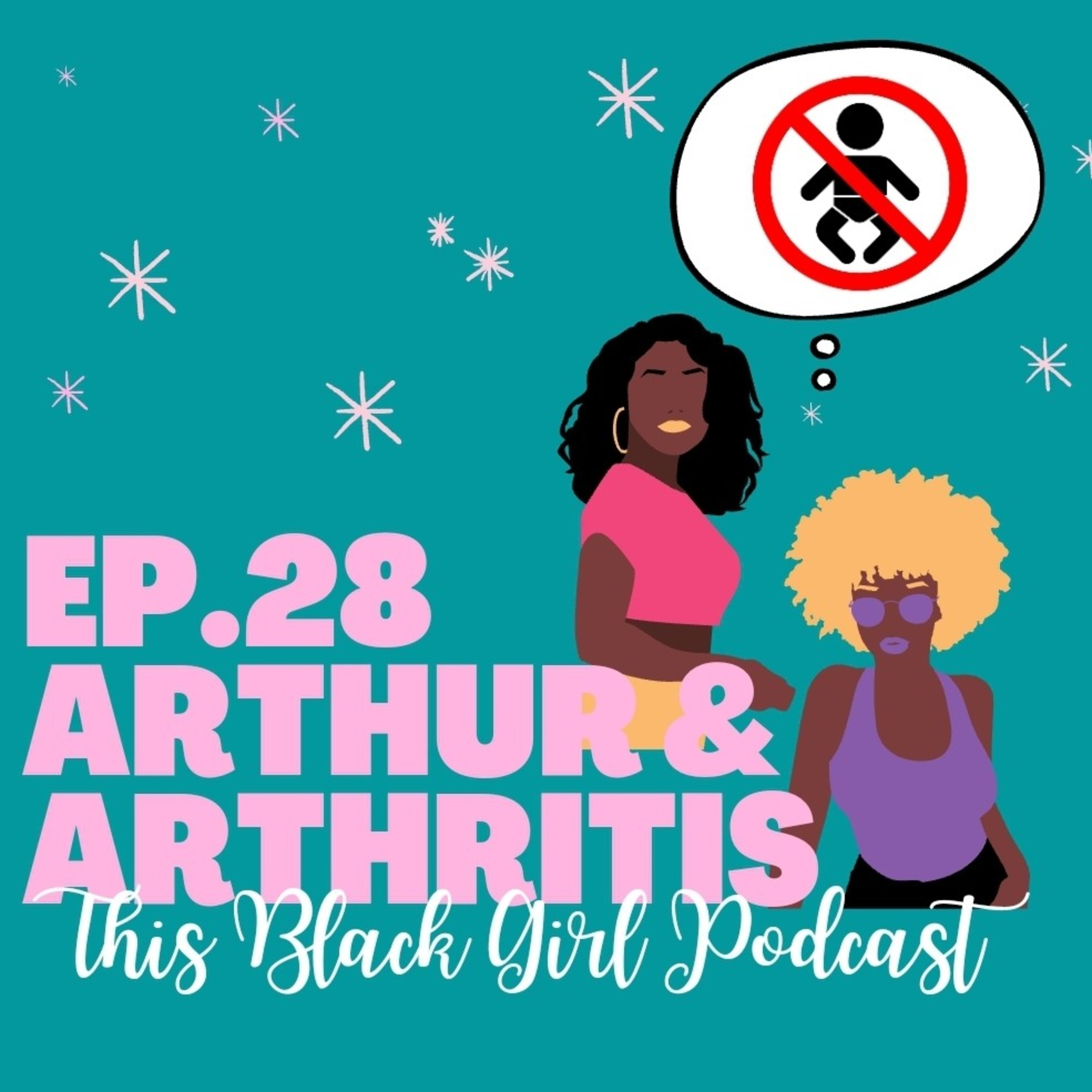 Episode 28 - Arthur & Arthritis