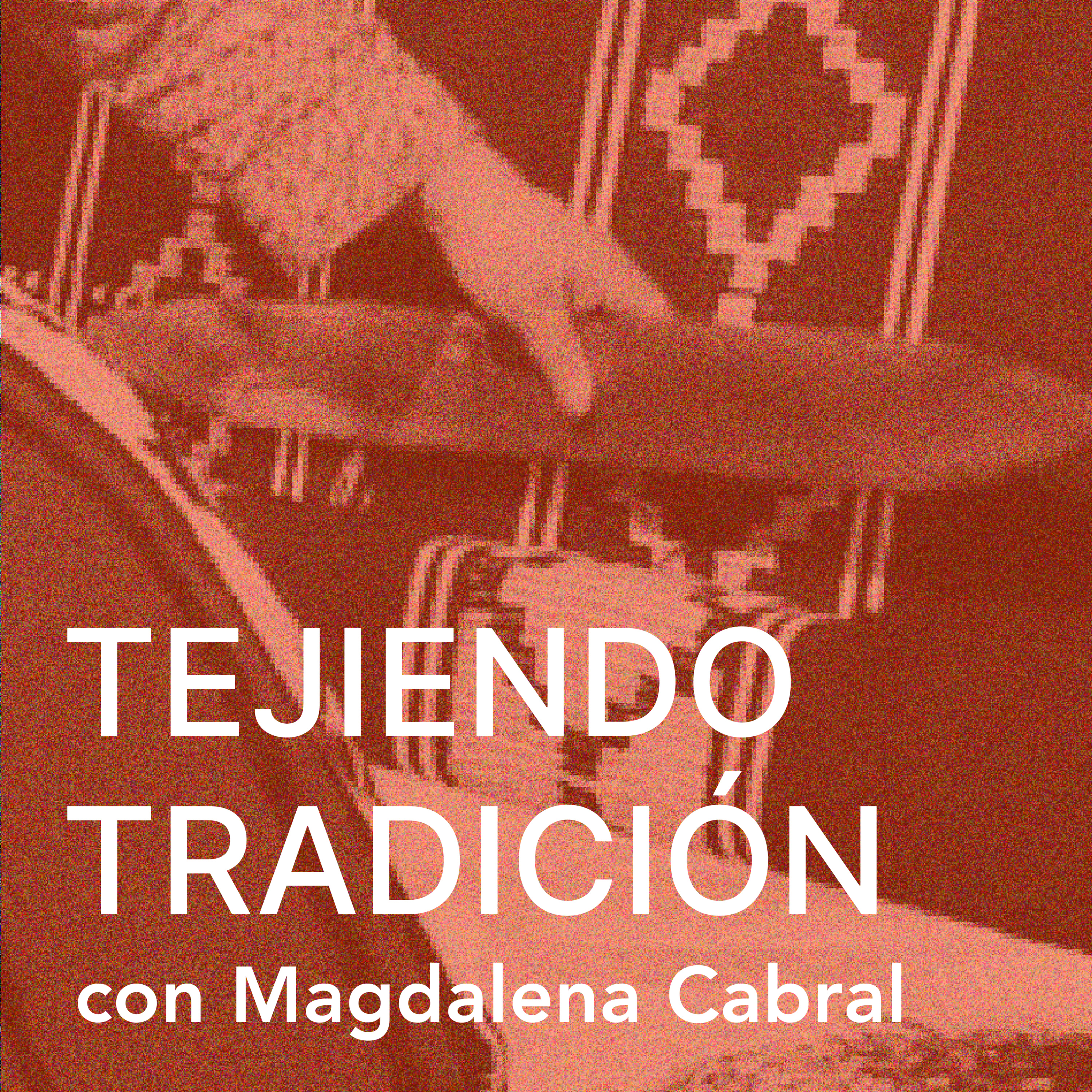 Tejiendo tradición episode artwork