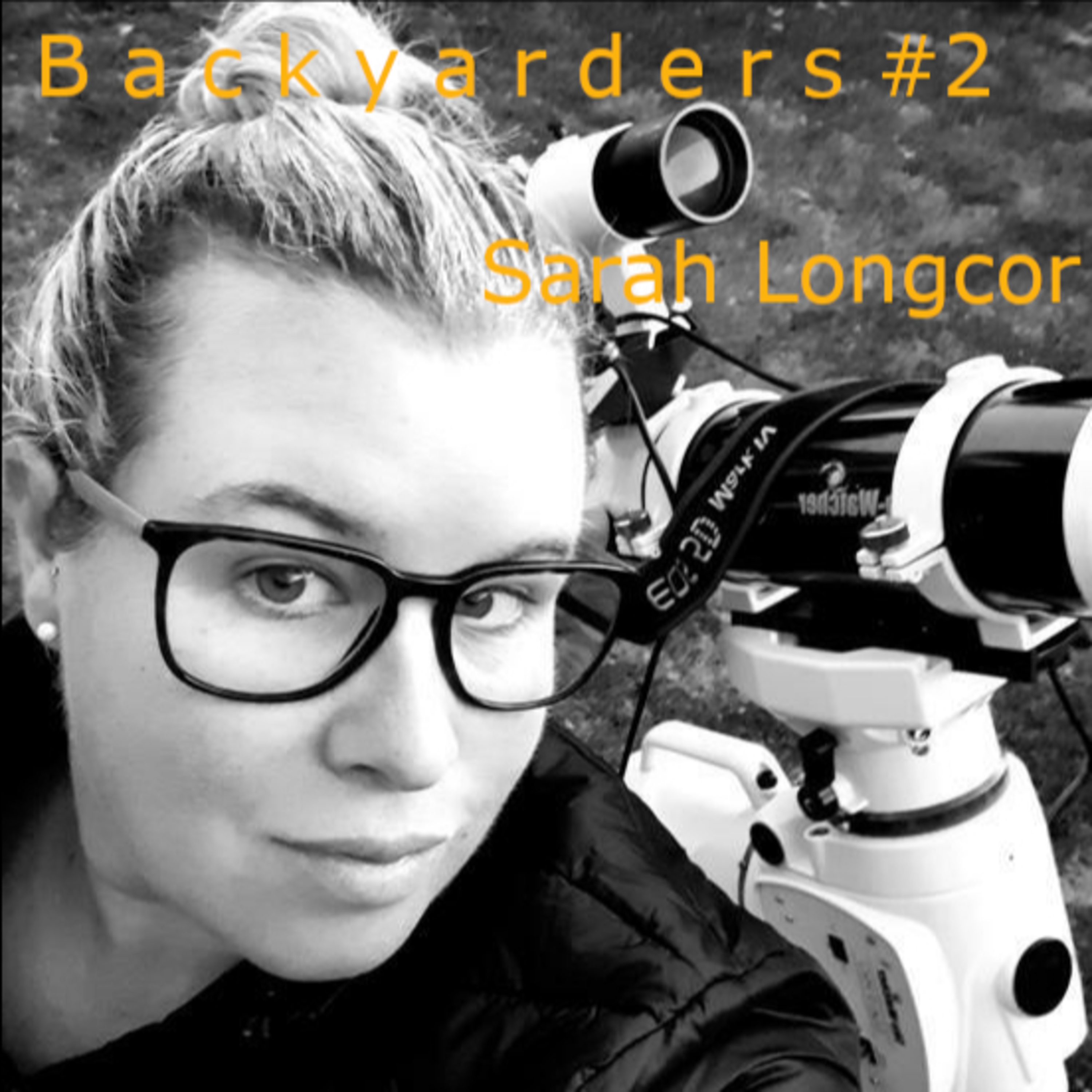 B a c k y a r d e r s #2: Sarah Longcor