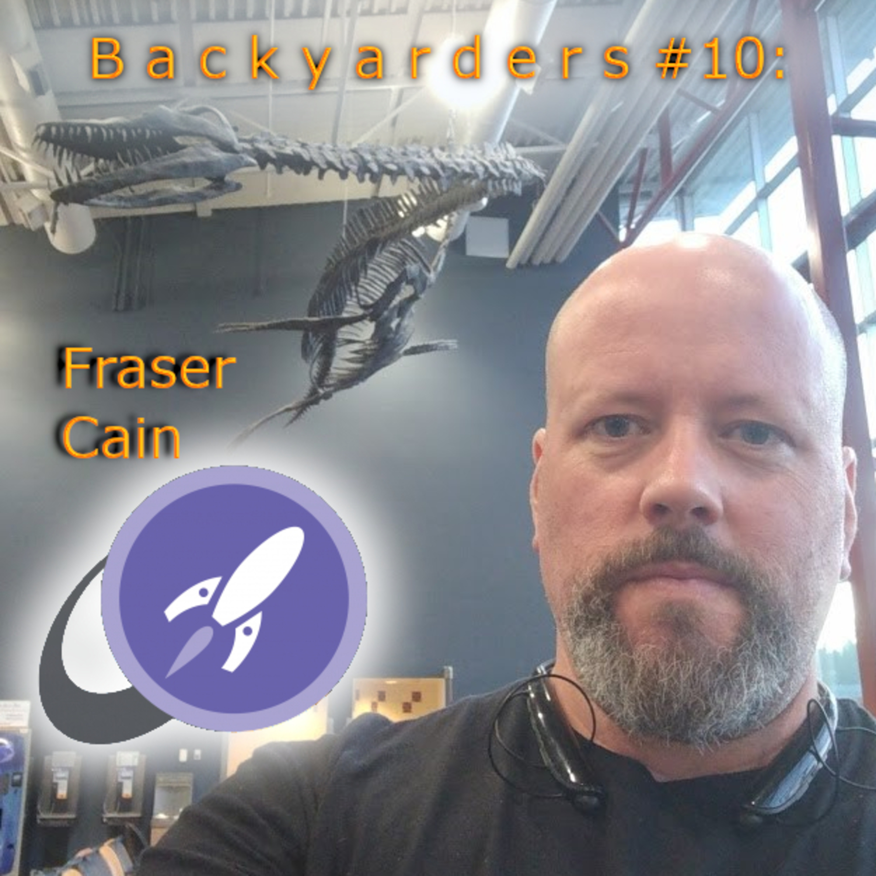 B a c k y a r d e r s #10: Fraser Cain