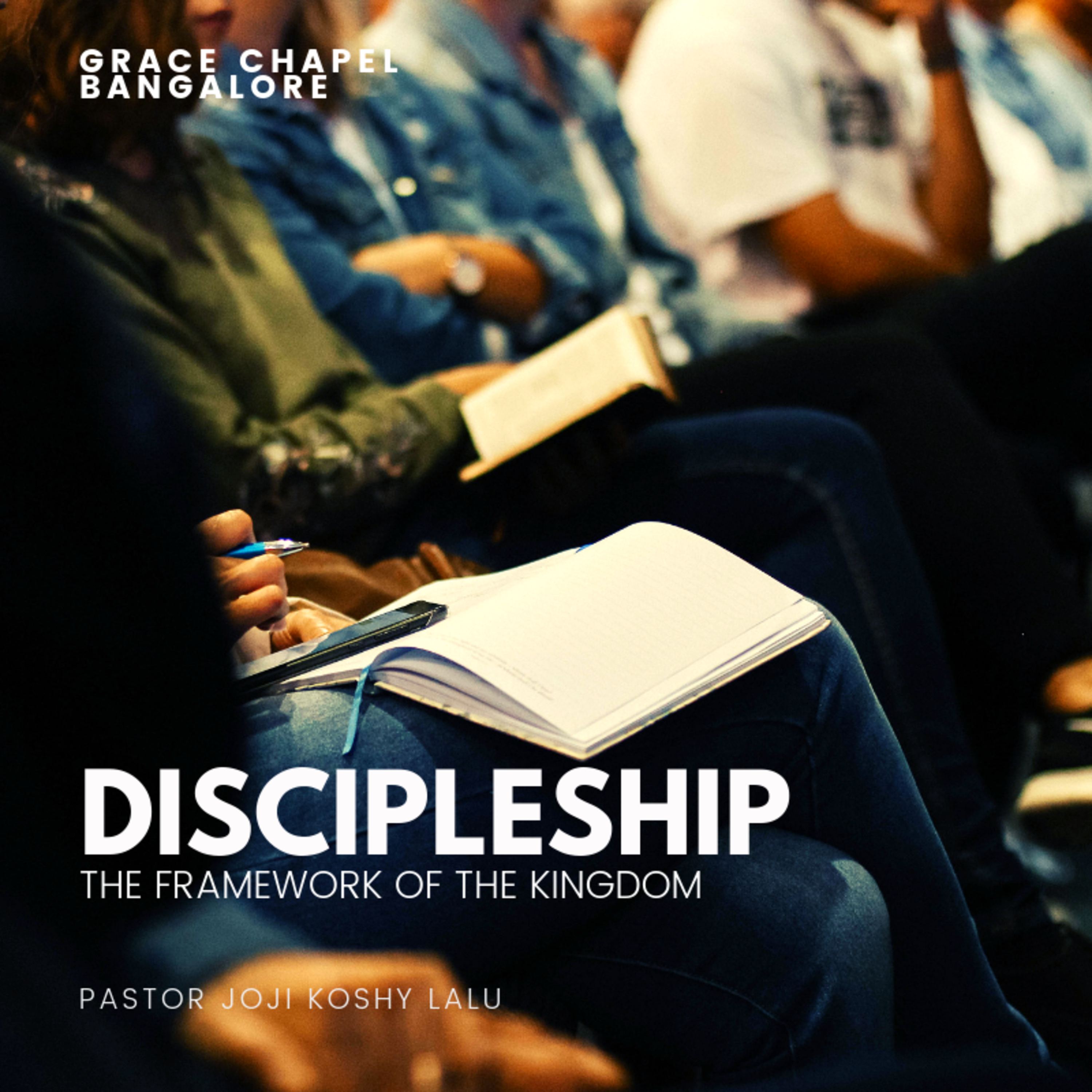 Discipleship - The Framework Of The Kingdom