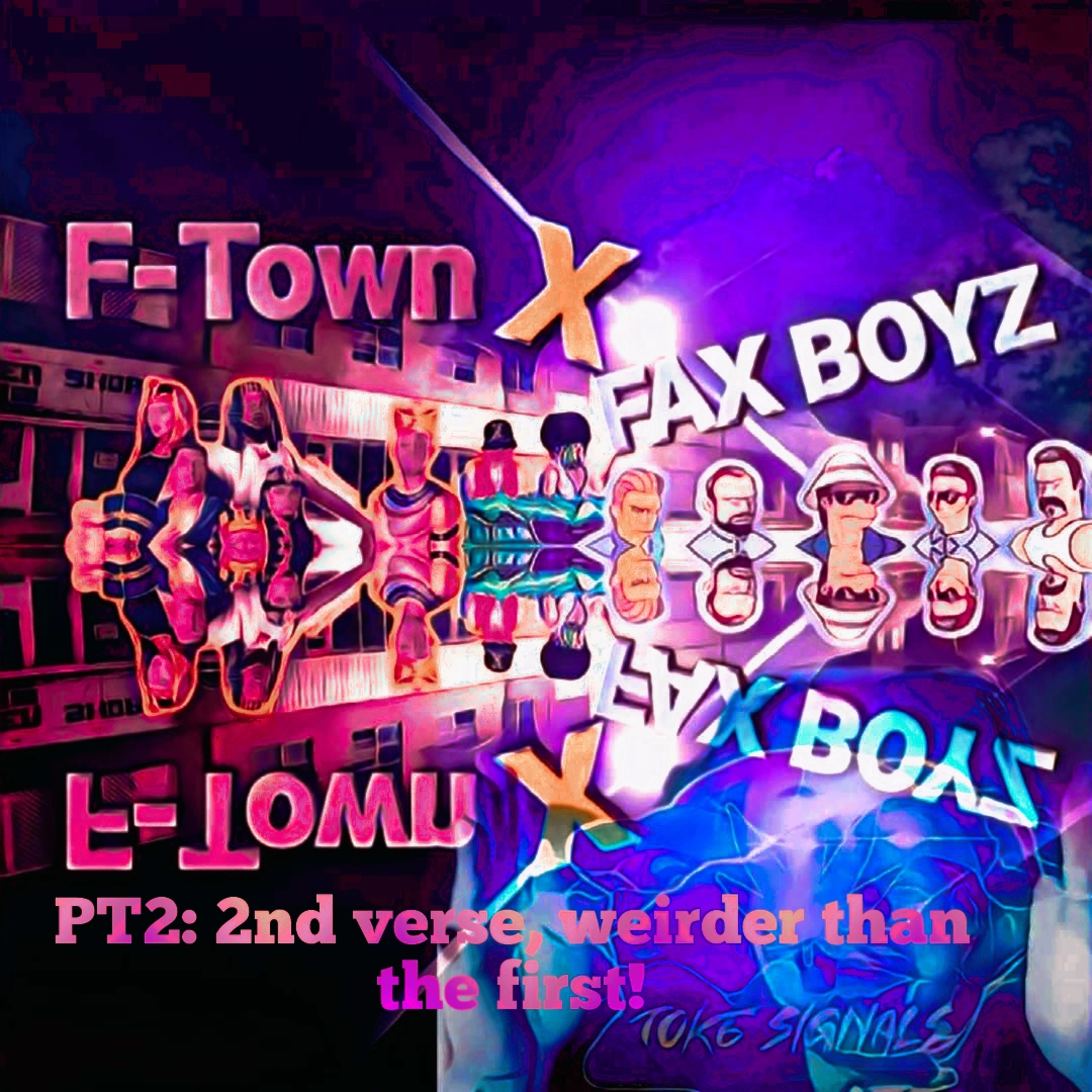 F-Town vs The Fax Boys 2: 2nd verse, weirder than the first!  episode artwork