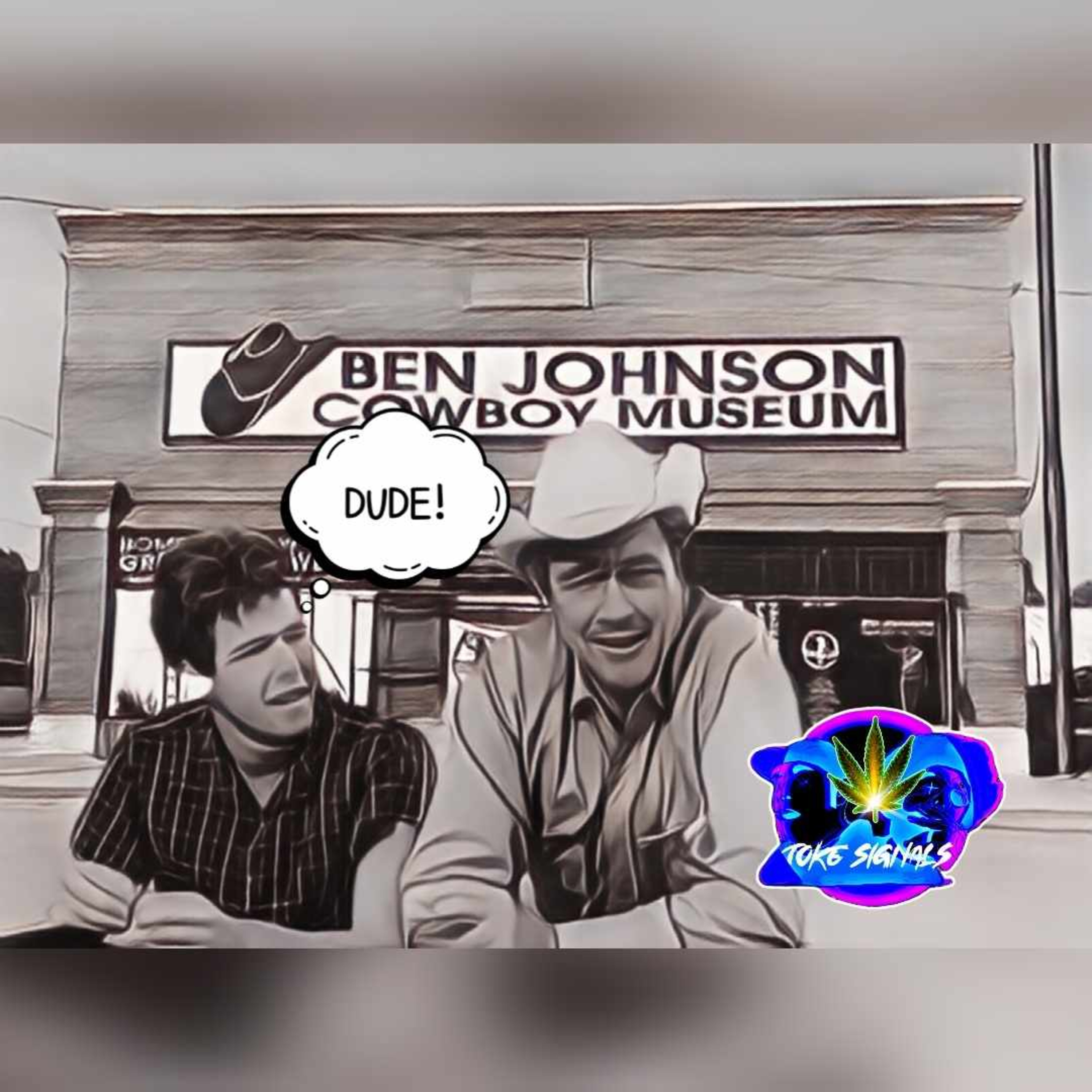 ThE LoSt EpIsOdE: Live from the Ben Johnson cowboy museum episode artwork