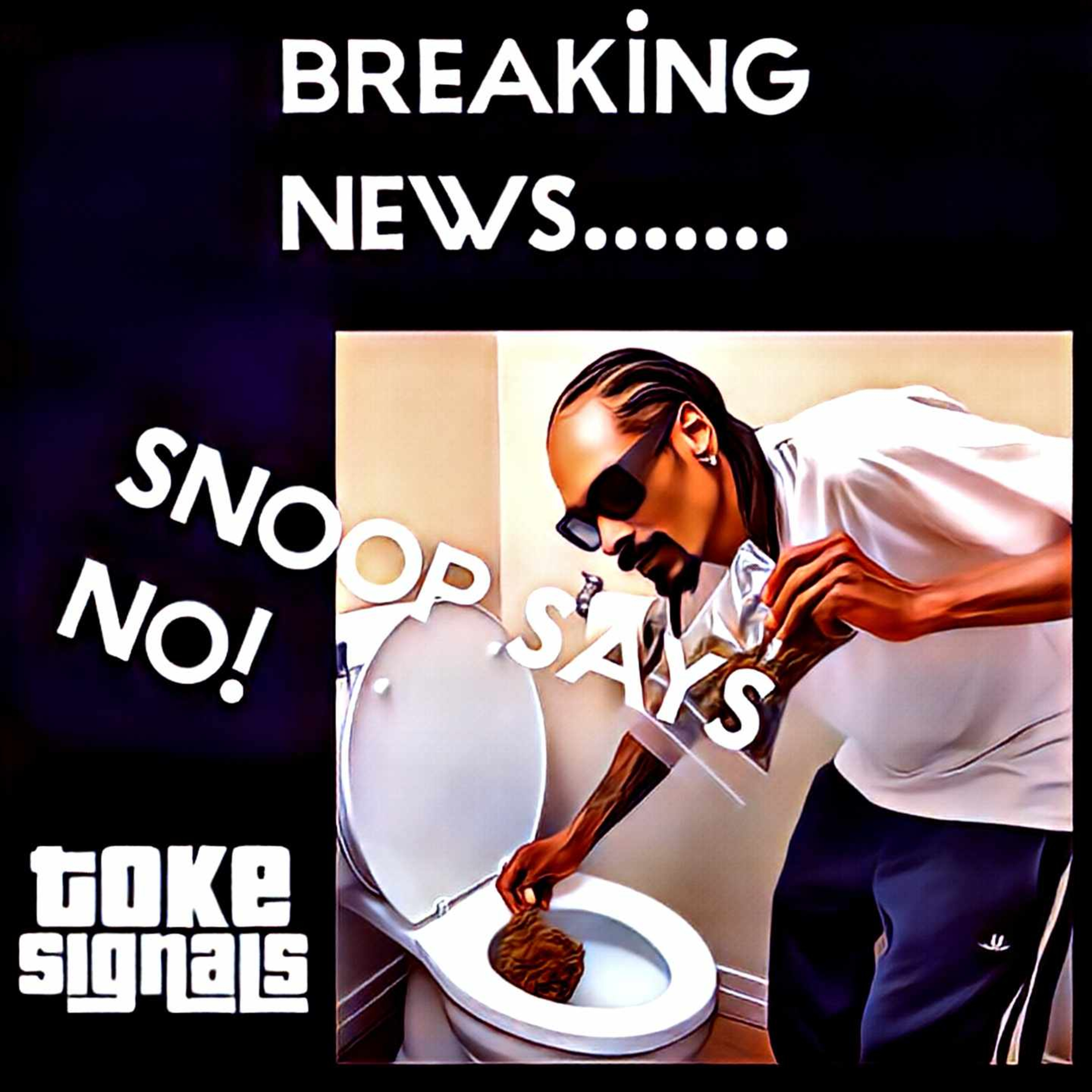 Breaking News! Snoop Dogg says, "NO!" episode artwork