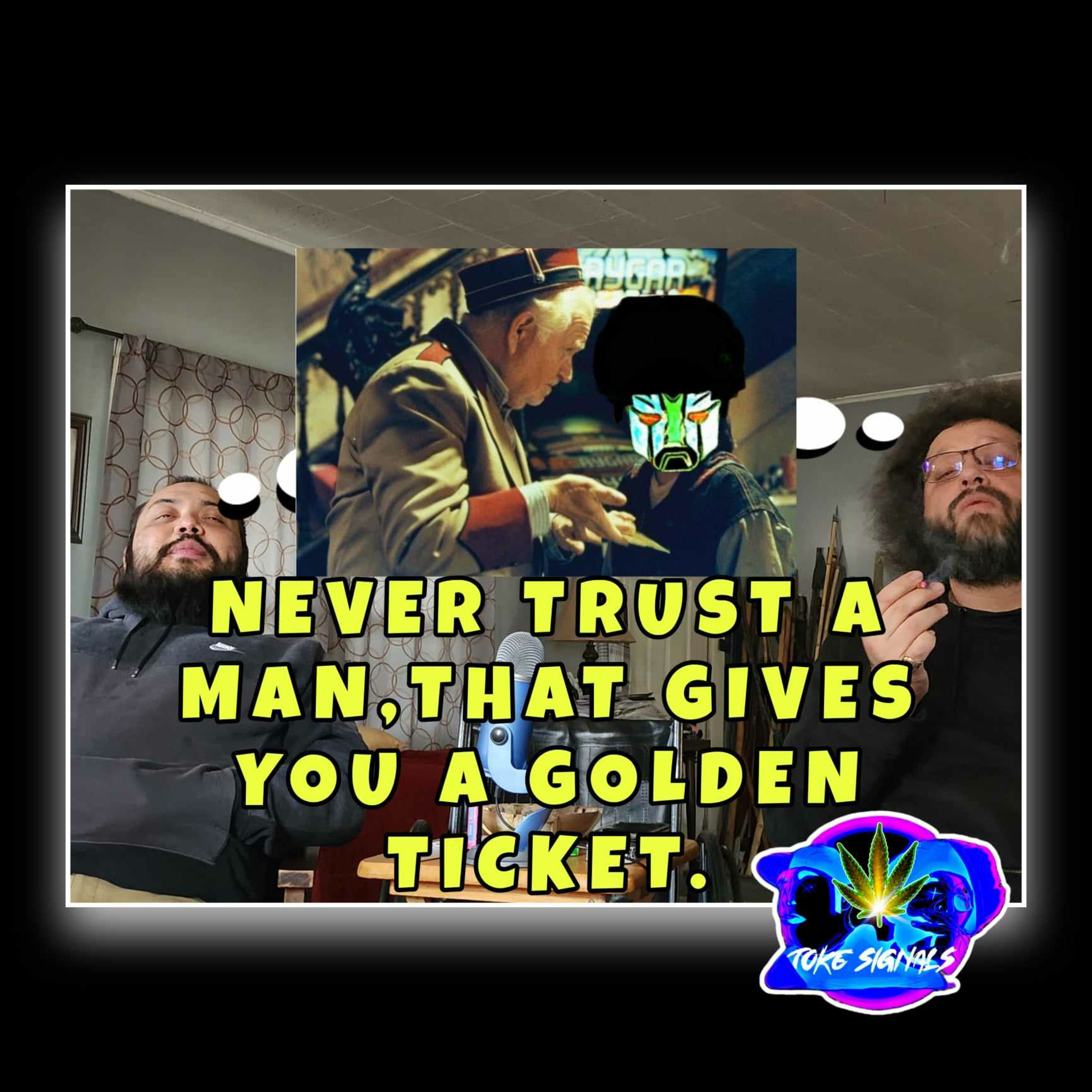 Never trust a man, that gives you a golden ticket  episode artwork