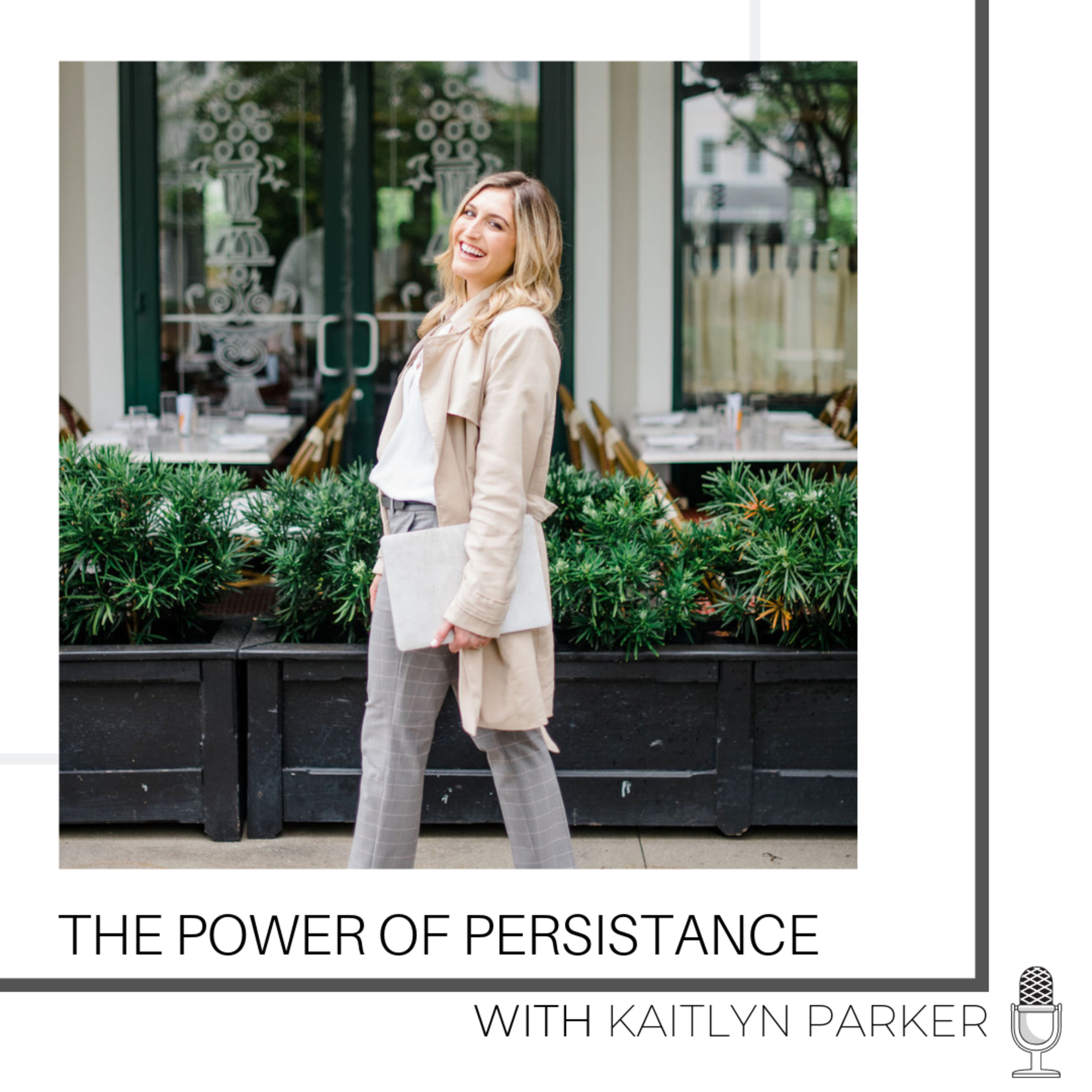 The Power of Persistence with Kaitlyn Parker