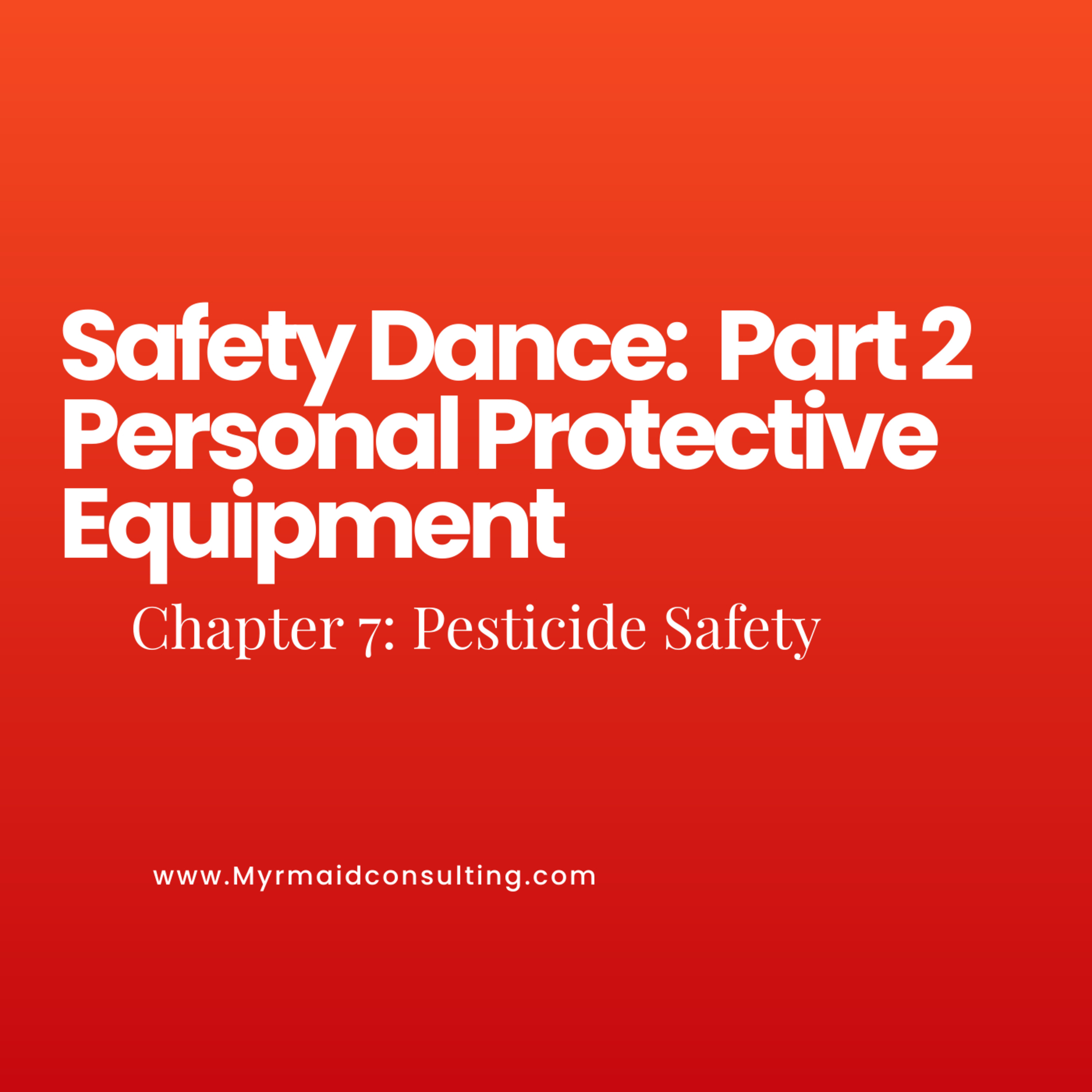 Safety Dance: Pesticide Safety Part 2 episode artwork