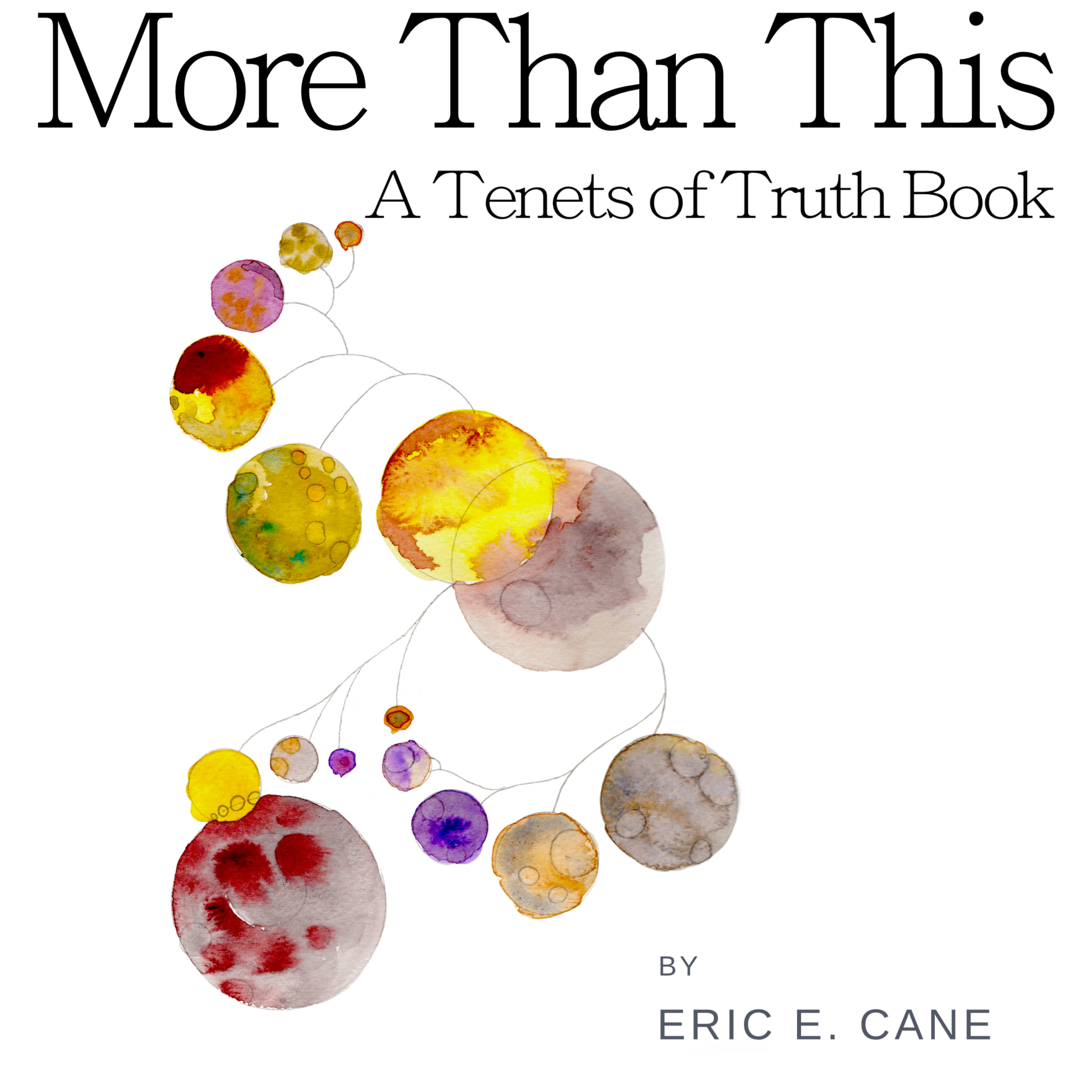 Keys To Unlocking Our Best Natures - Chapter 5 from More Than This by Eric E. Cane