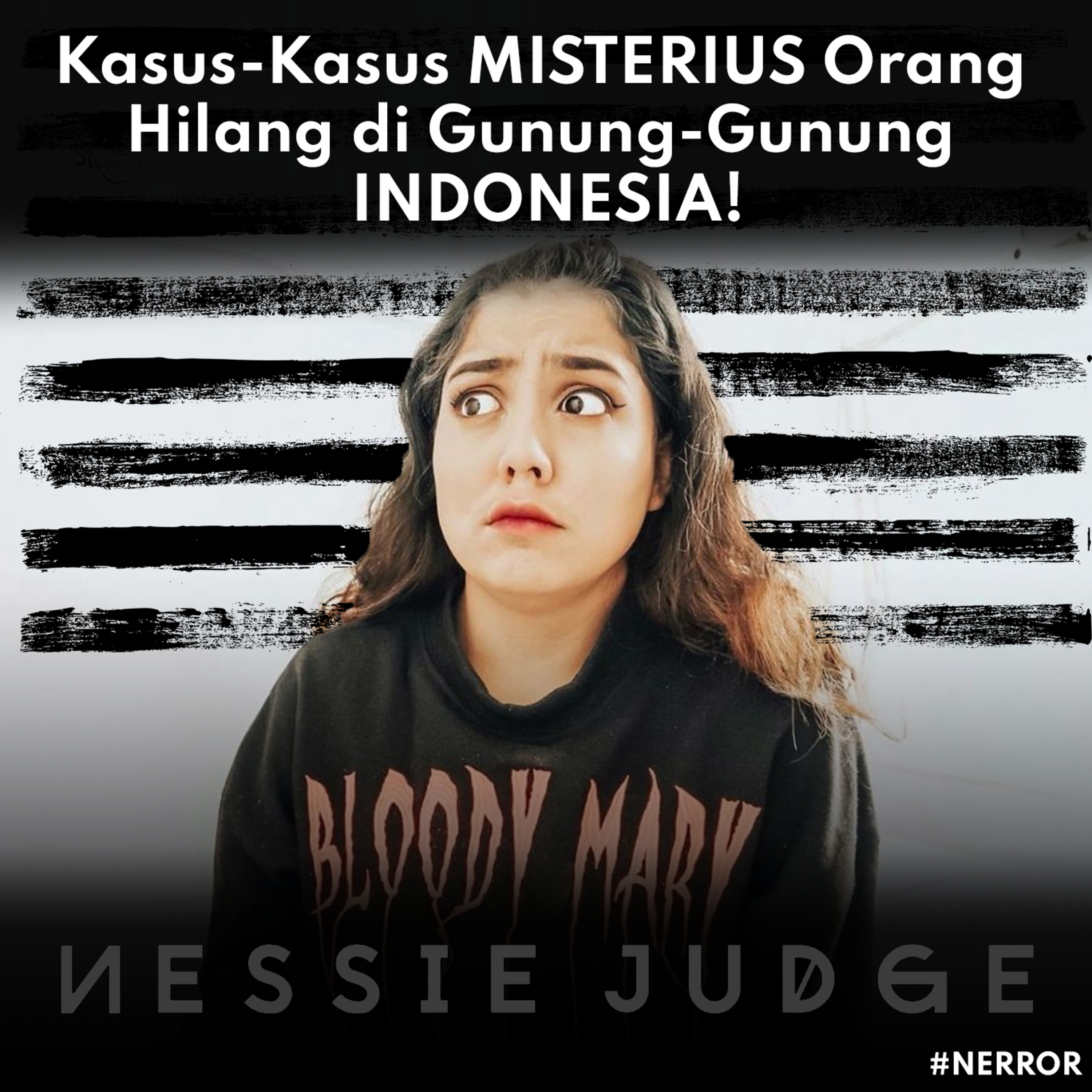 74. Kasus2 MISTERIUS Orang Hilang di Gunung2 INDONESIA! | #NERROR