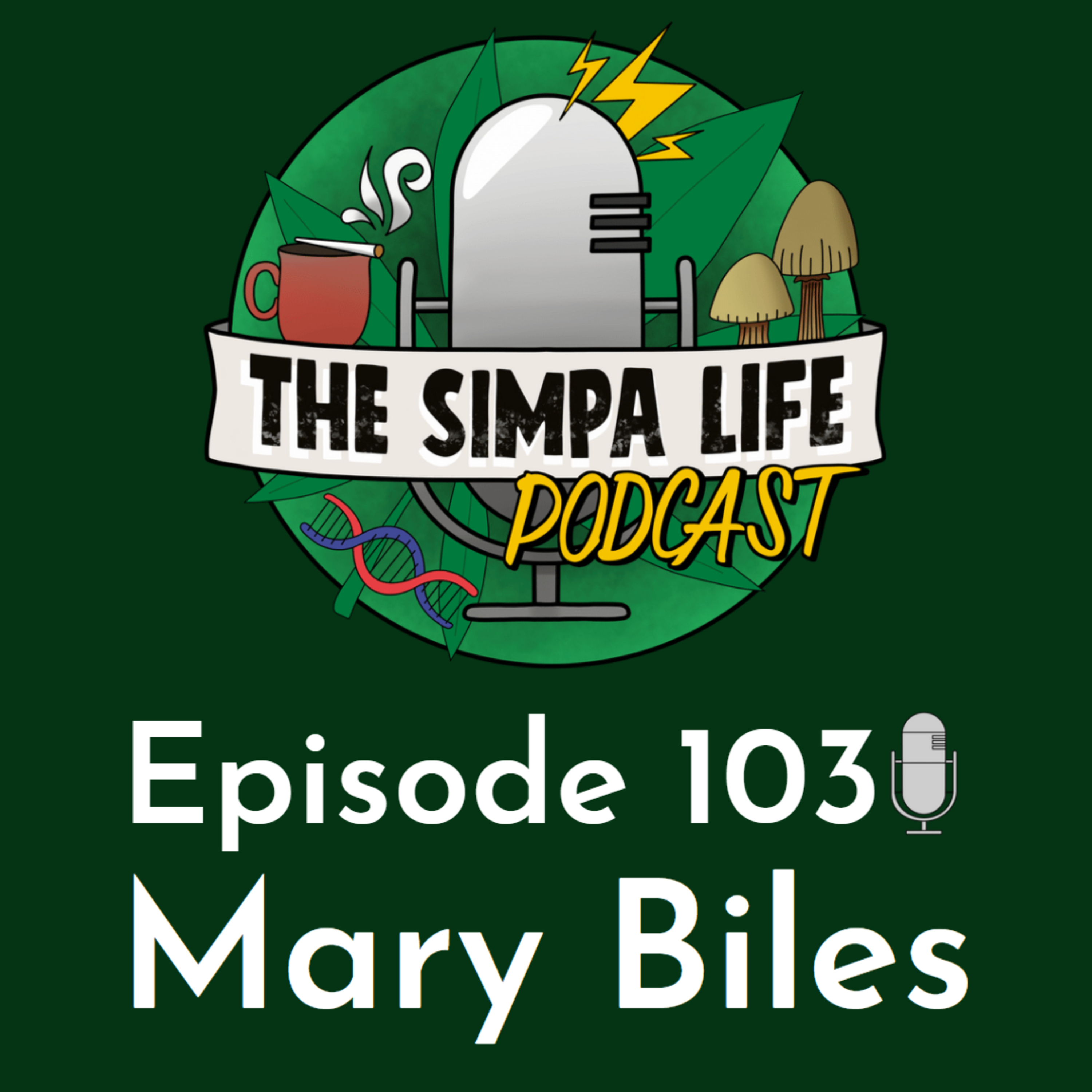 The Simpa Life Podcast Ep 103 Mary Biles