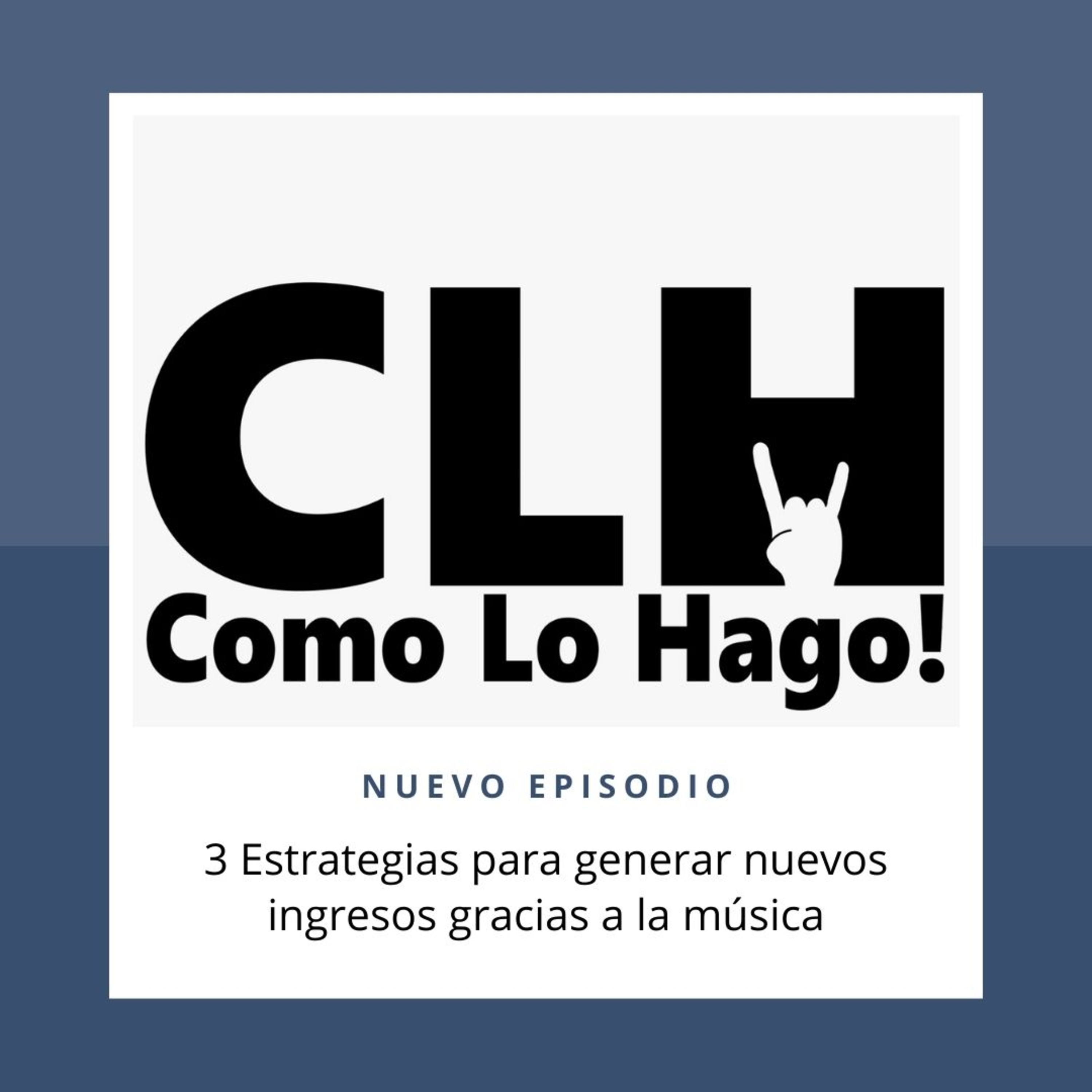 Como Lo Hago - Ideas para construir un negocio alrededor de tu talento y experiencia musical.