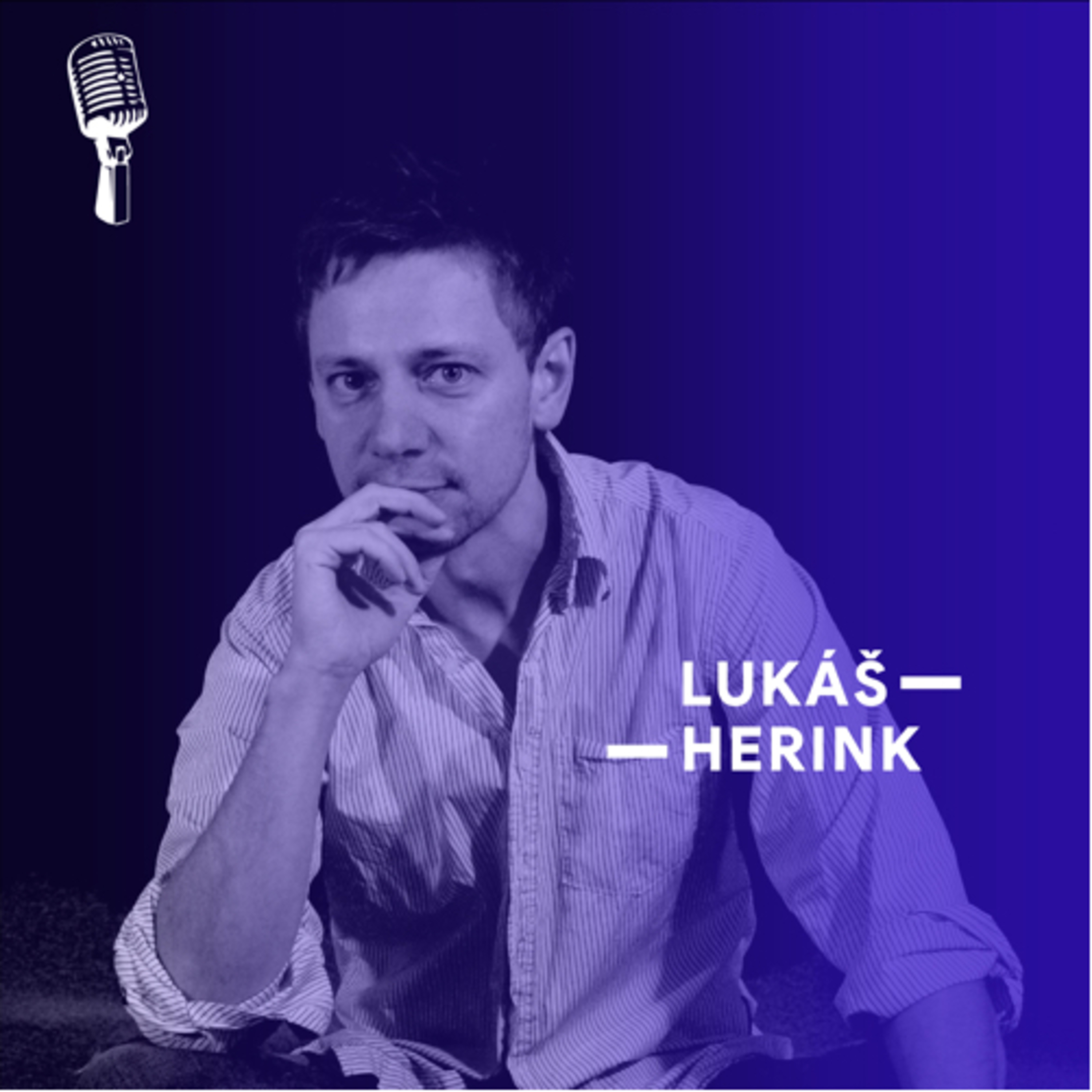 To, co jsem budoval 20 let, si teď už jen užívám, říká Lukáš Herink episode artwork