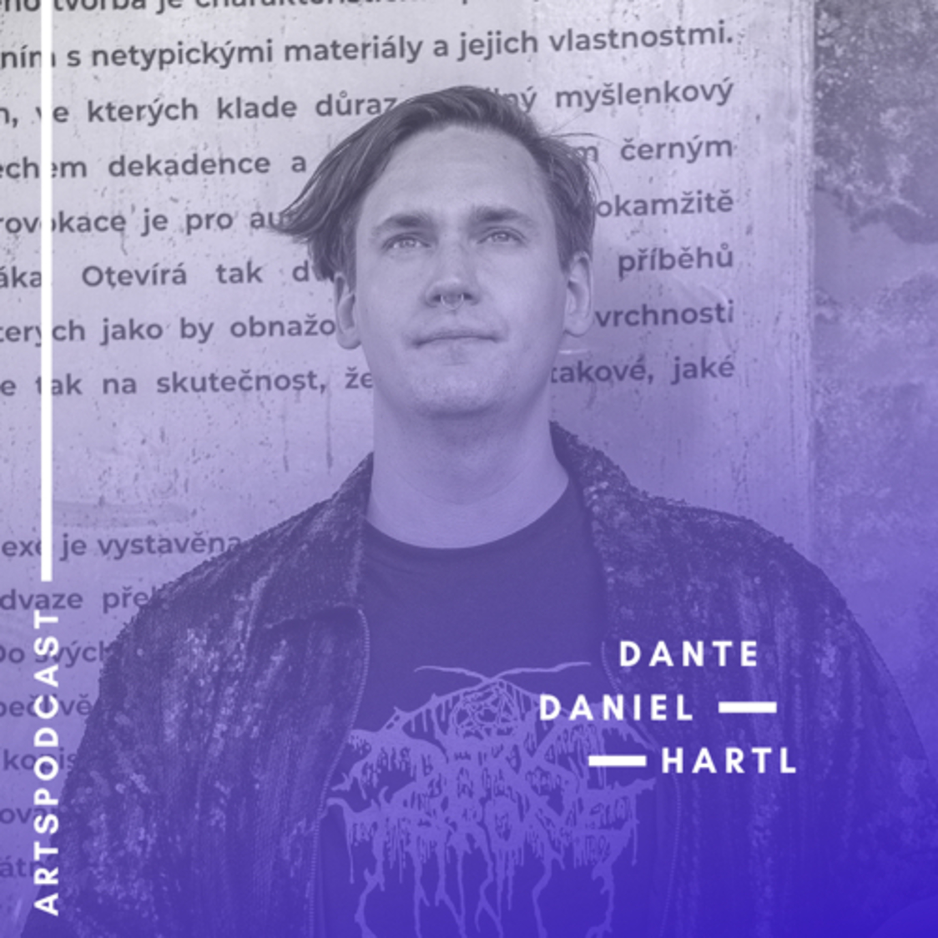 Dante Daniel Hartl, vizualní umělec  episode artwork