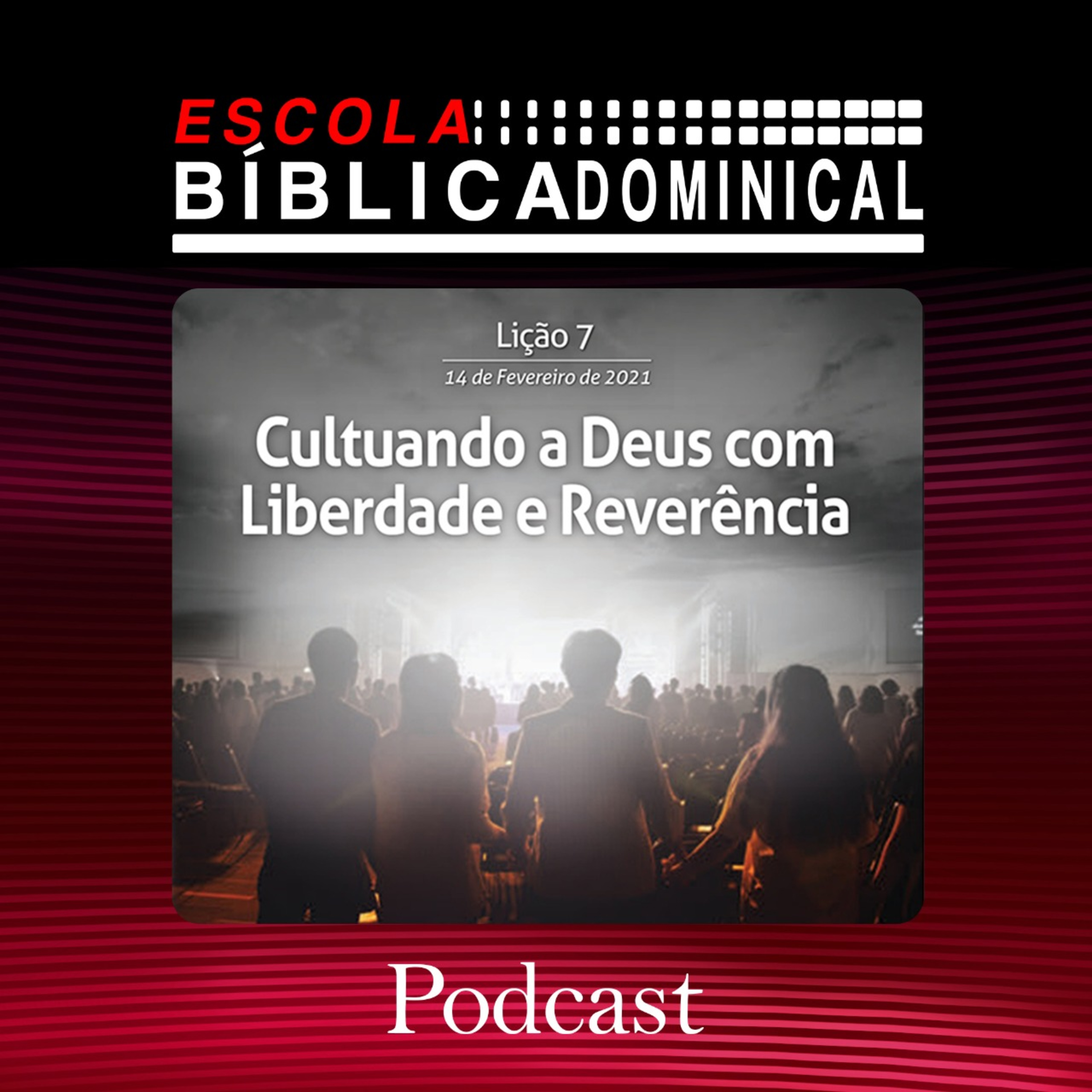 EBD - Cultuando a Deus Com Liberdade e Reverência episode artwork