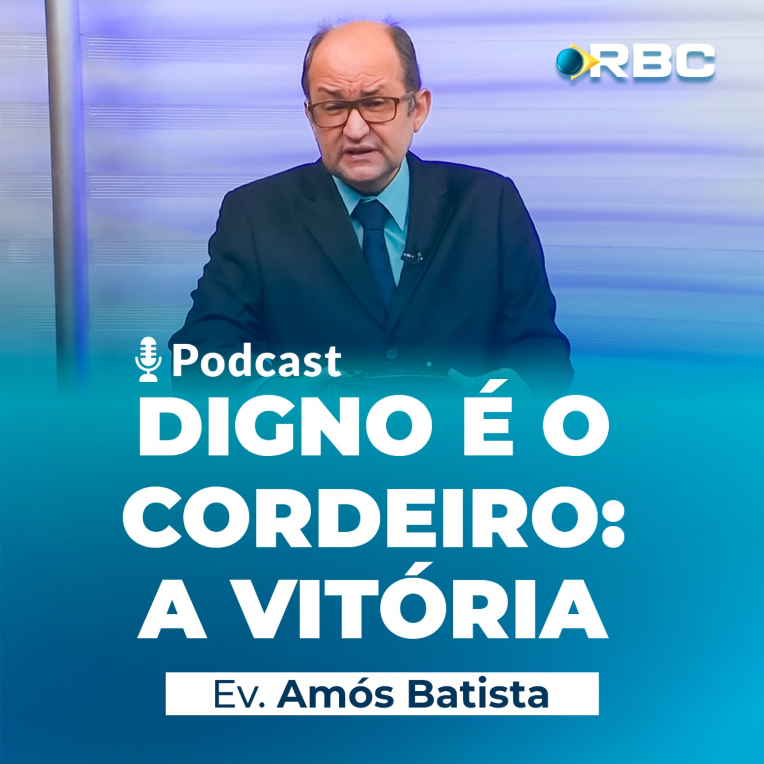 Ev Amós Batista - Digno é o Cordeiro : A Vitória episode artwork