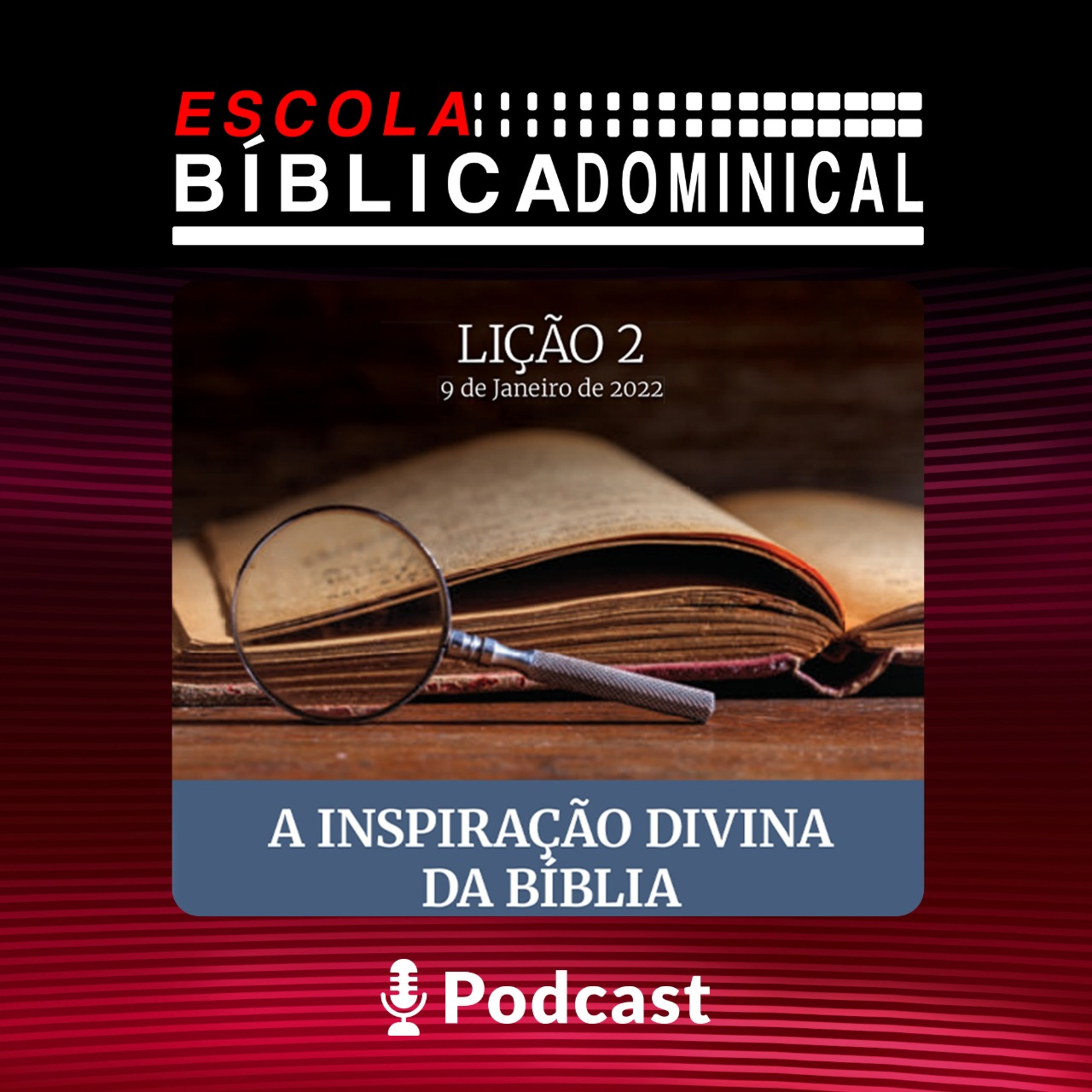 EBD | LIÇÃO 2 : “A INSPIRAÇÃO DIVINA DA BÍBLIA” episode artwork