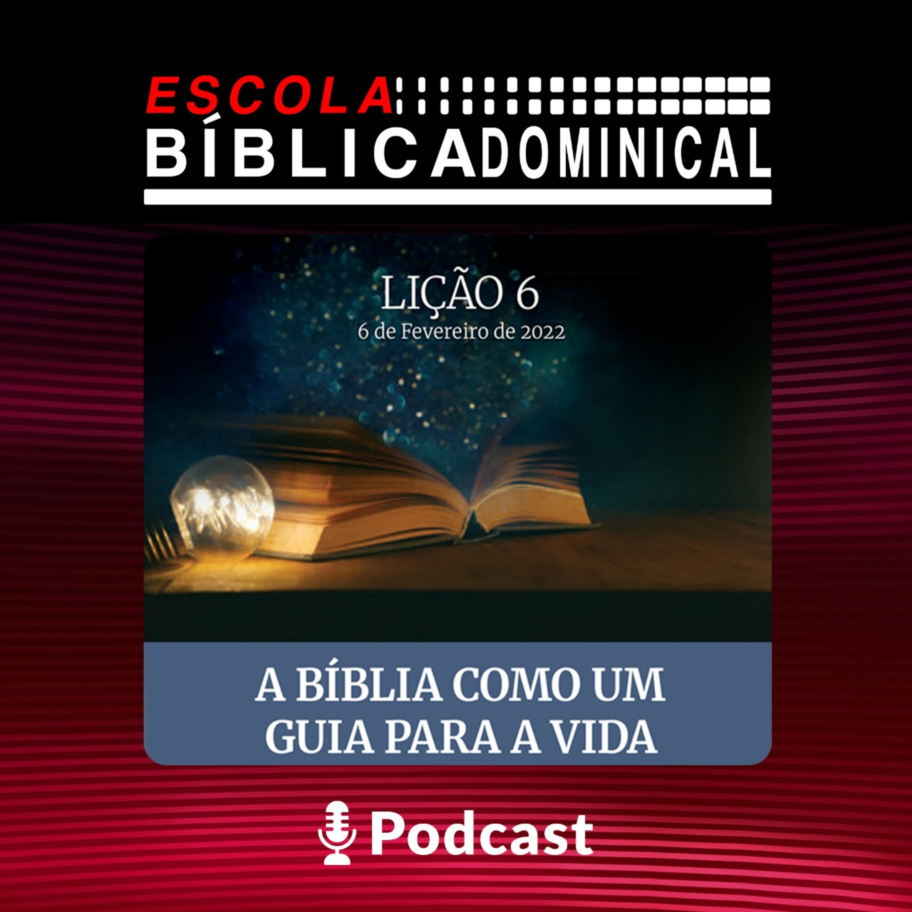 EBD | LIÇÃO 6: “A Bíblia Como um Guia para Vida"  episode artwork