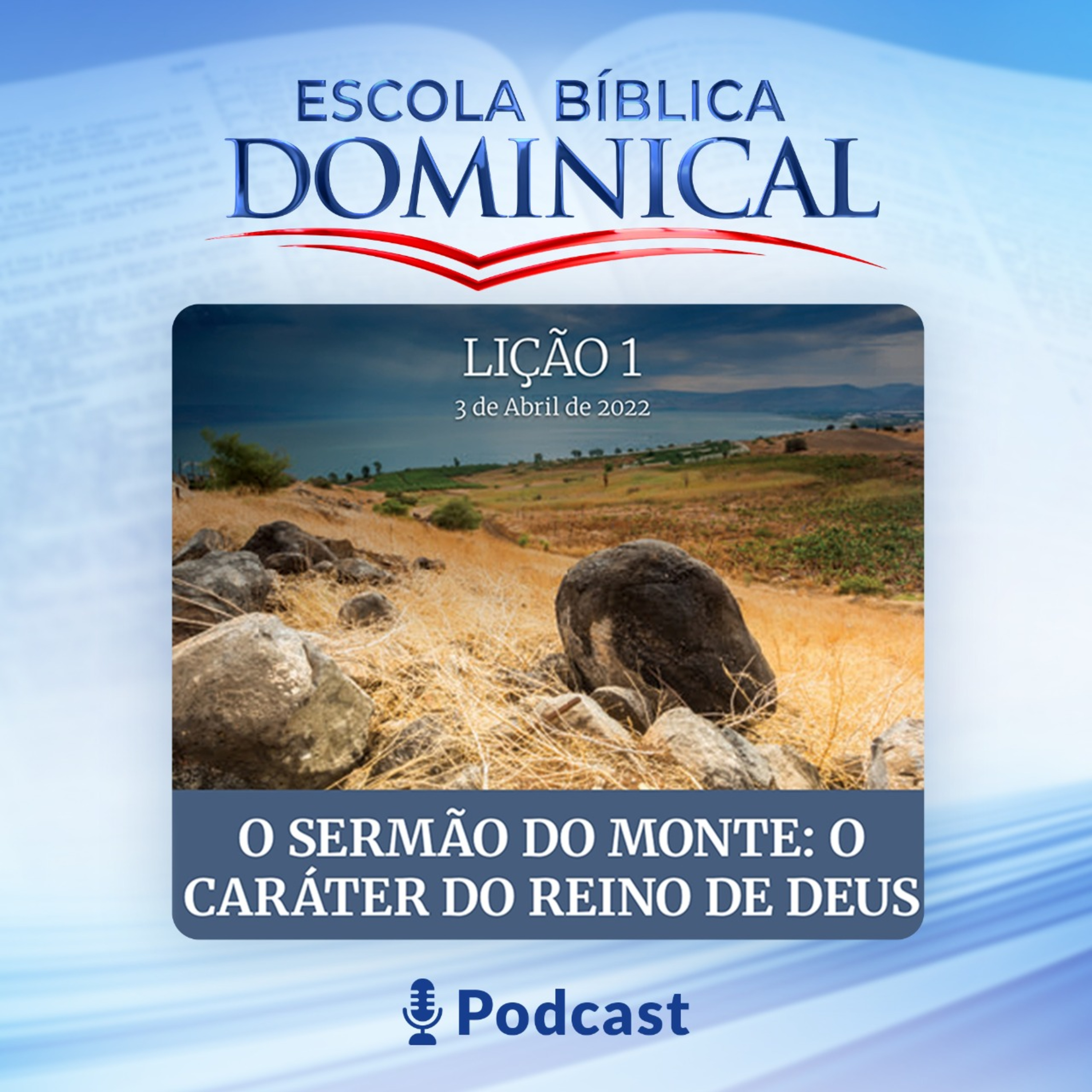 EBD| 01ª Lição: “O Sermão do Monte: O Caráter do Reino de Deus” episode artwork