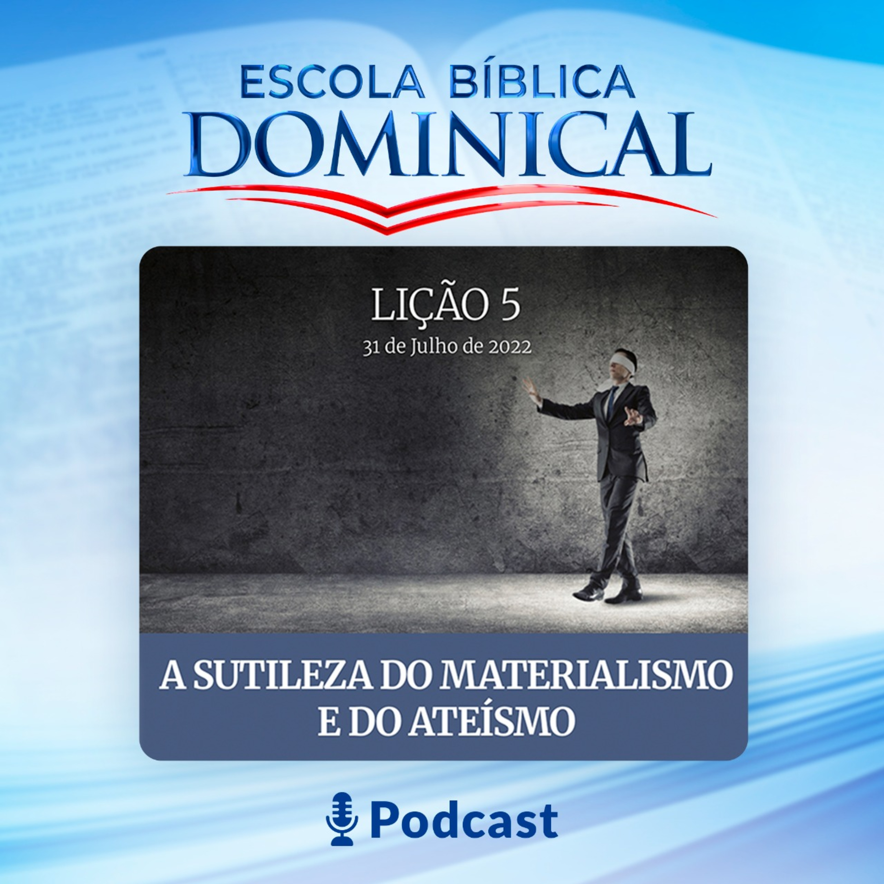 EBD | 5° LIÇÃO: A SUTILEZA DO MATERIALISMO E DO ATEÍSMO episode artwork