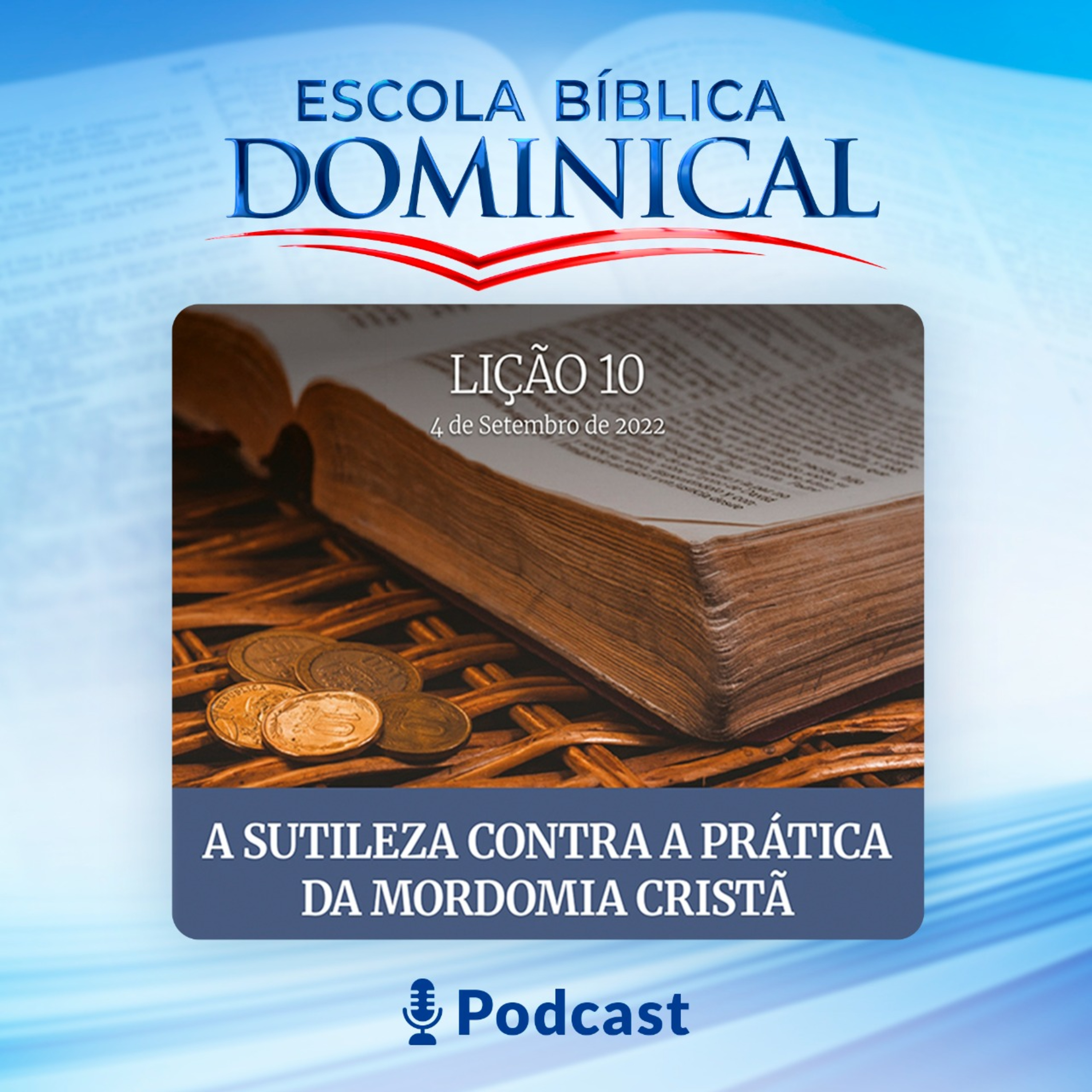 EBD | 10ª LIÇÃO: “A SUTILEZA CONTRA A PRÁTICA DA MORDOMIA CRISTÃ” episode artwork
