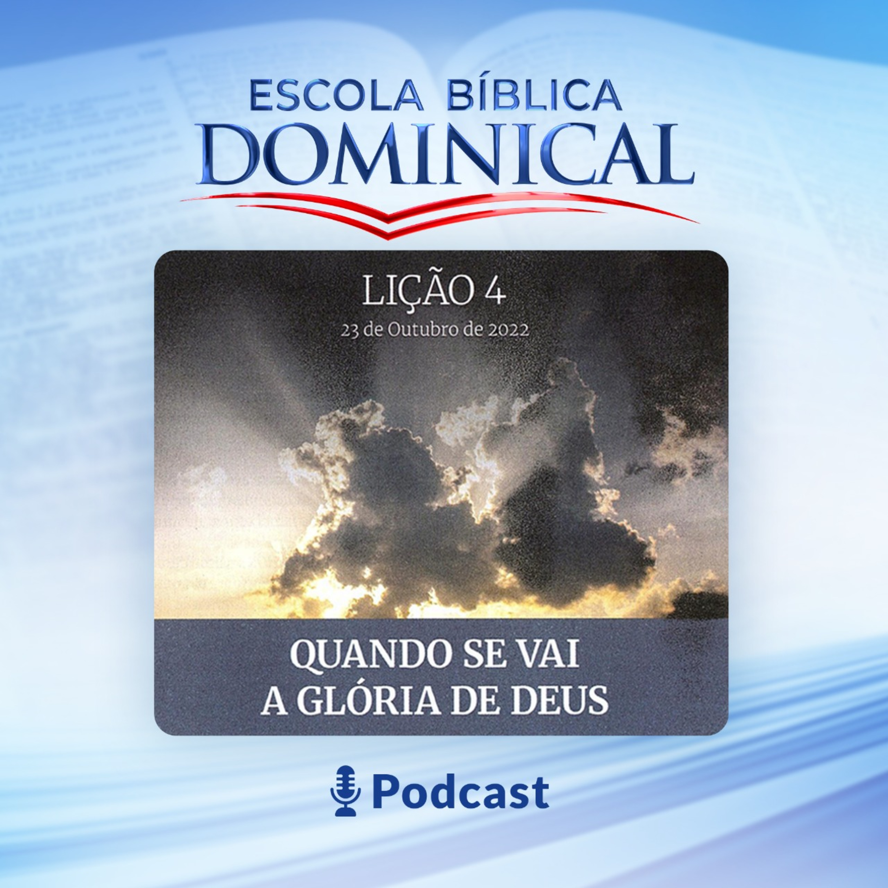 EBD | 4ª LIÇÃO: “QUANDO SE VAI A GLÓRIA DE DEUS” episode artwork