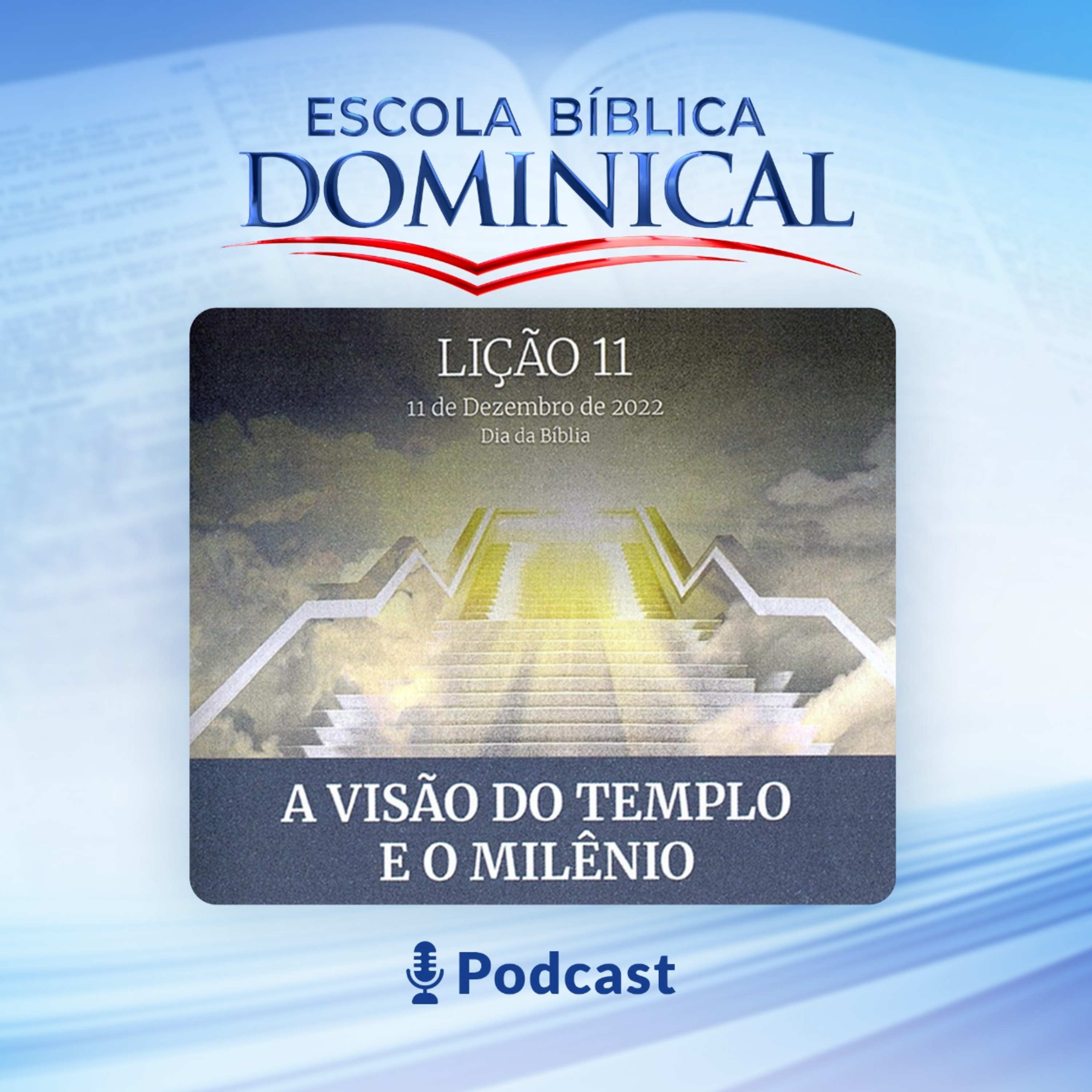 EBD | 11ª Lição: “A Visão do Templo e o Milênio” episode artwork