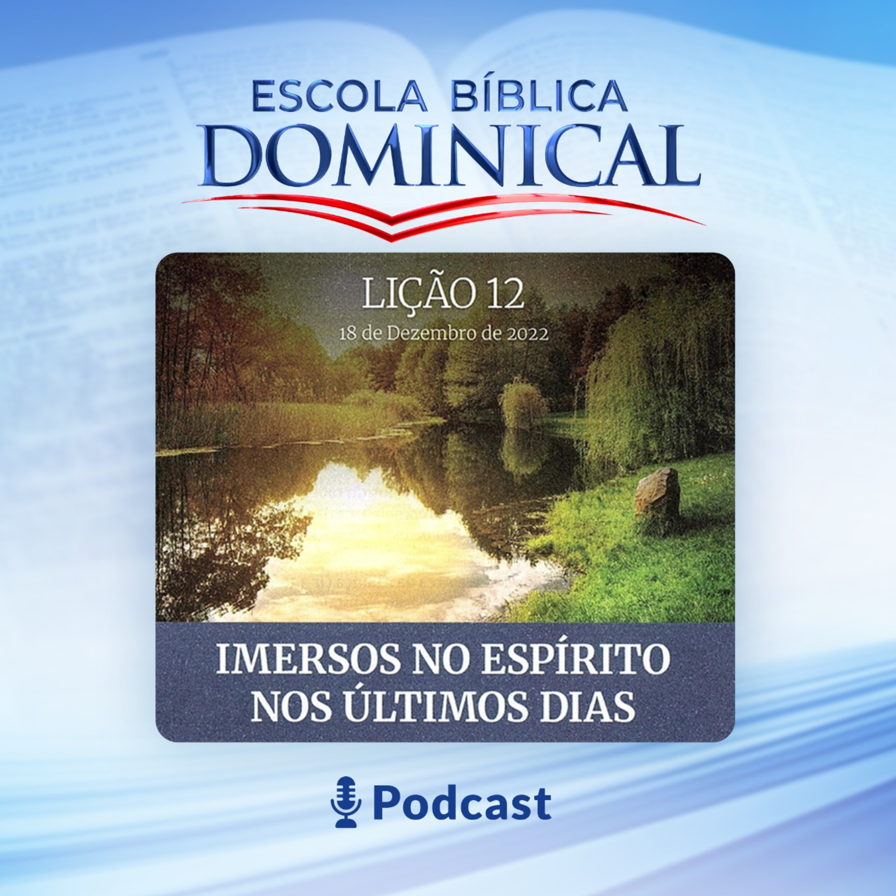 EBD | 12ª Lição: “Imersos no Espírito nos Últimos Dias” episode artwork