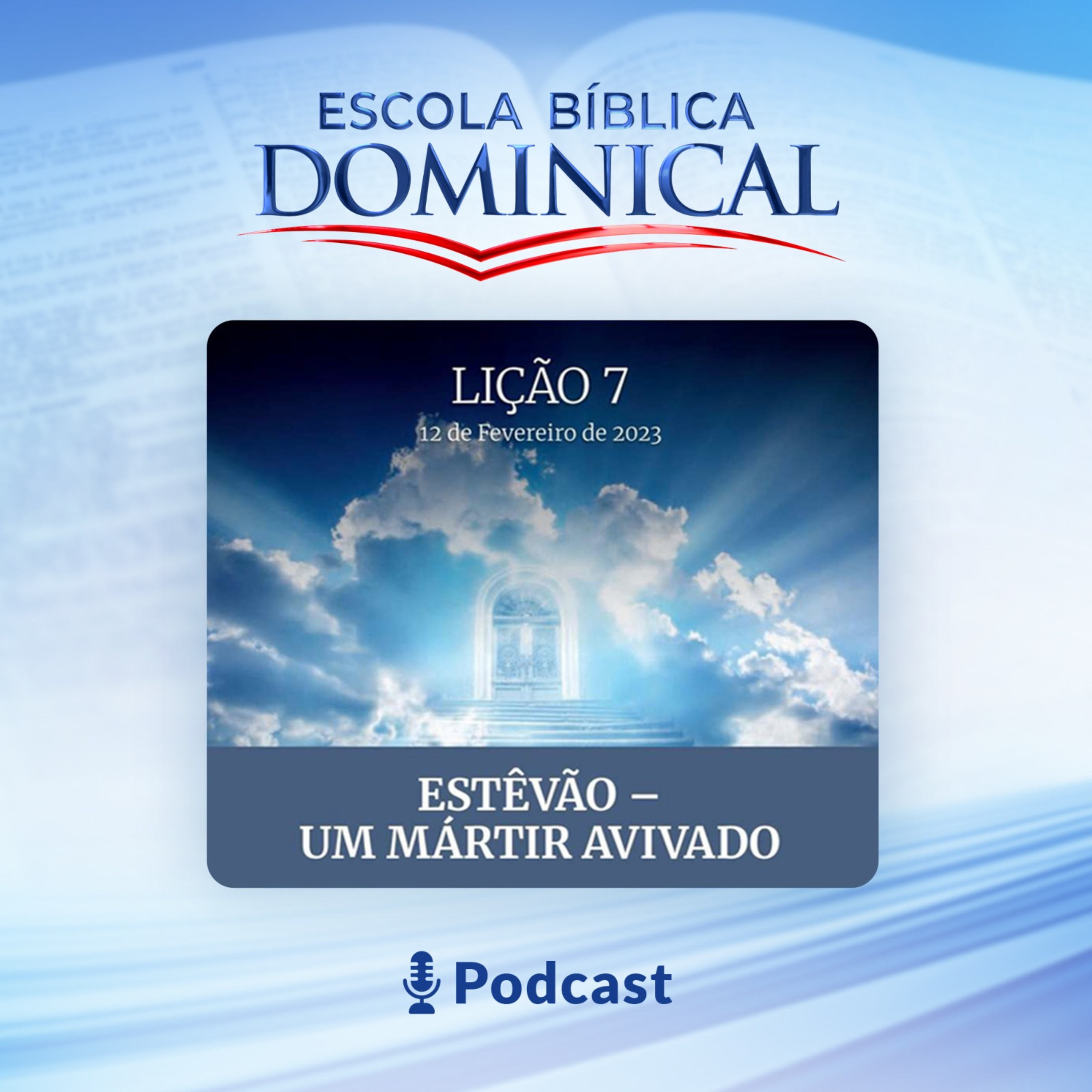 EBD | 07ª LIÇÃO: “ESTÊVÃO - UM MÁRTIR AVIVADO” episode artwork