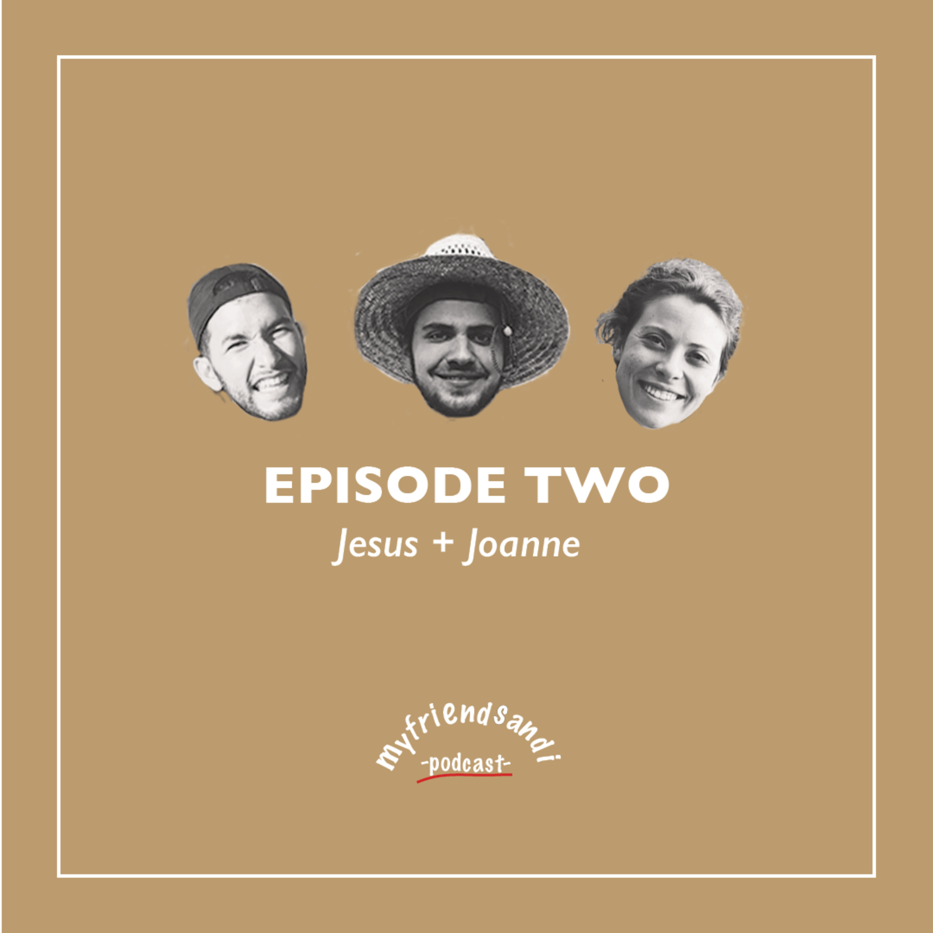 Jesus + Joanne