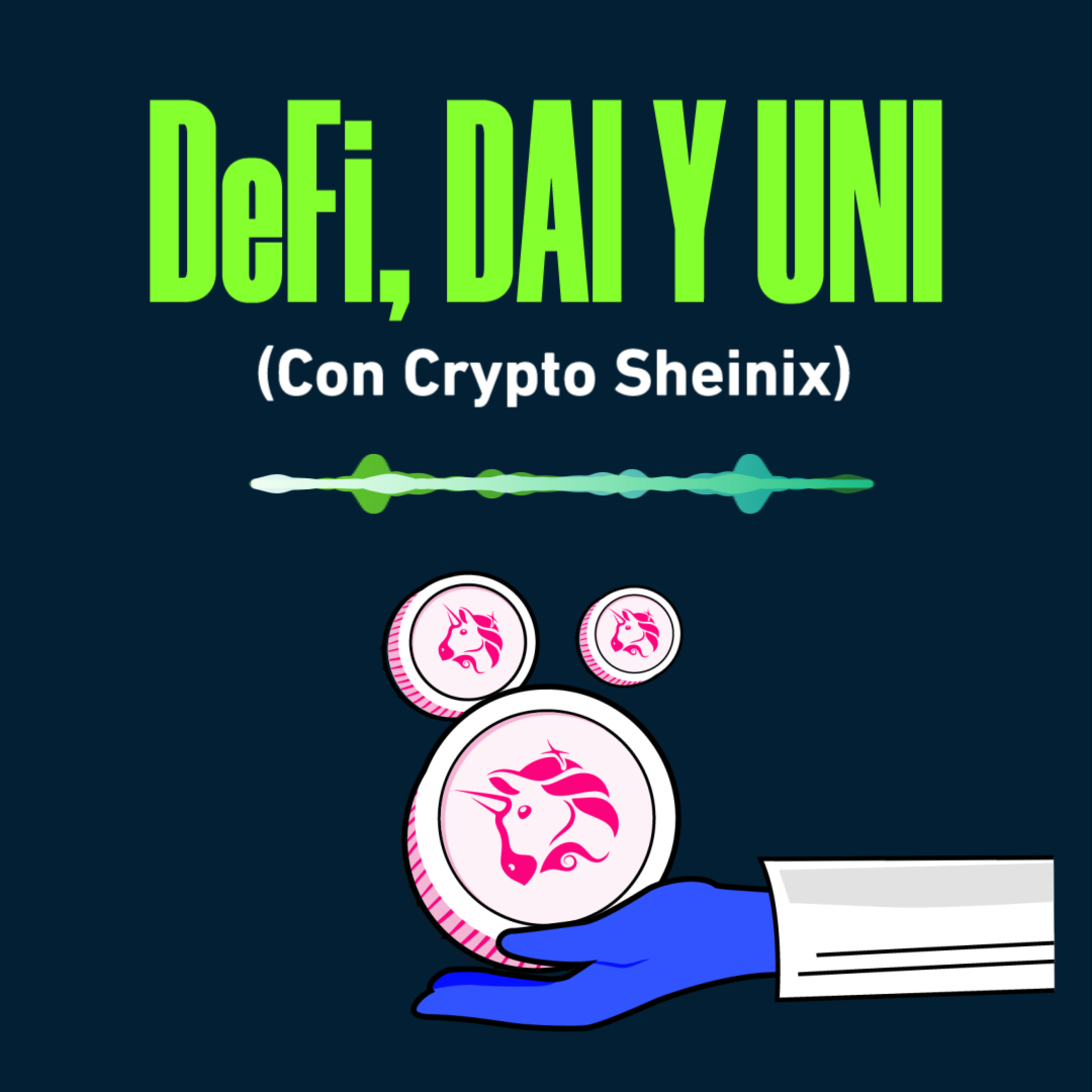 DeFi, DAI y UNI (Con Crypto Sheinix) episode artwork