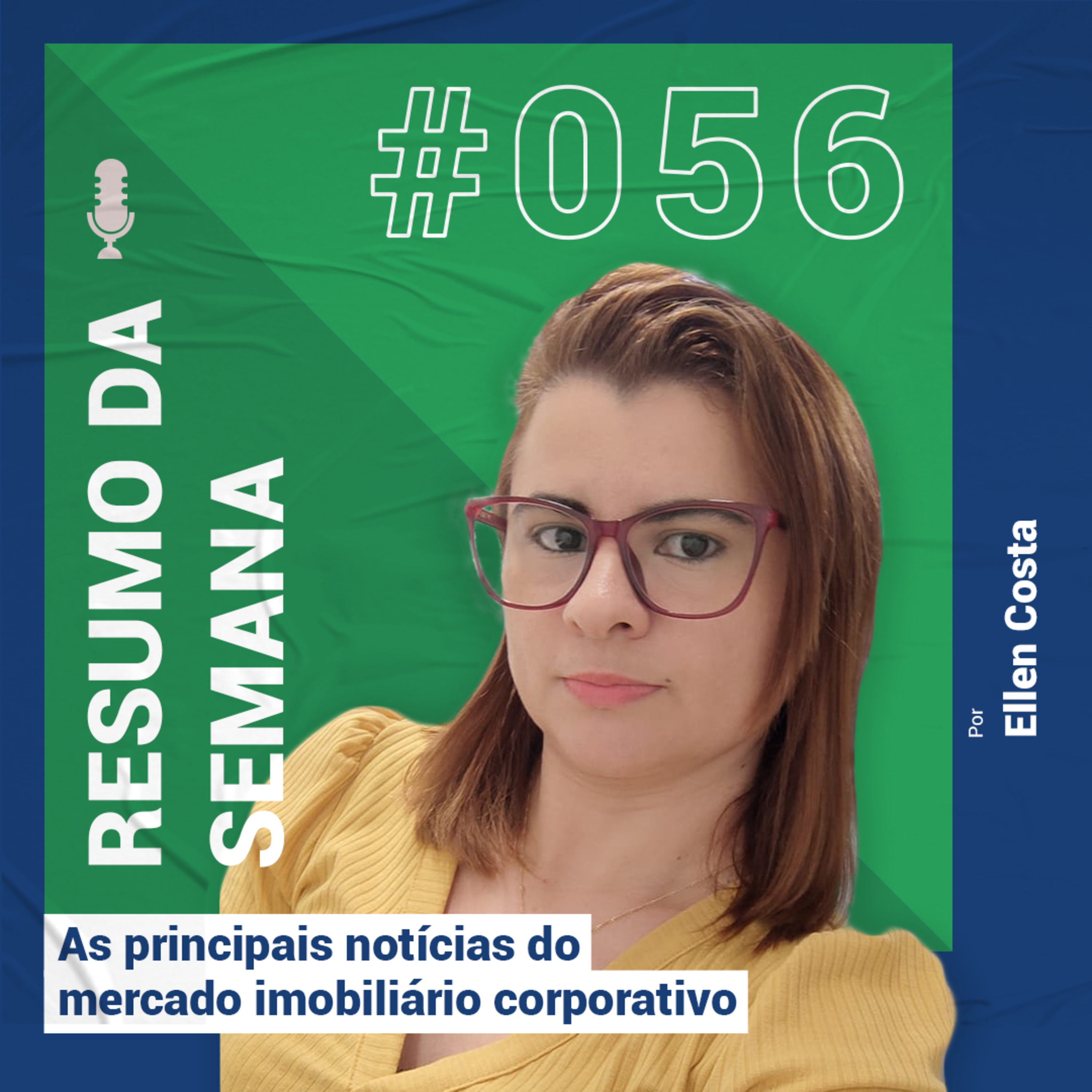 Resumo das notícias do mercado imobiliário corporativo - #056 episode artwork
