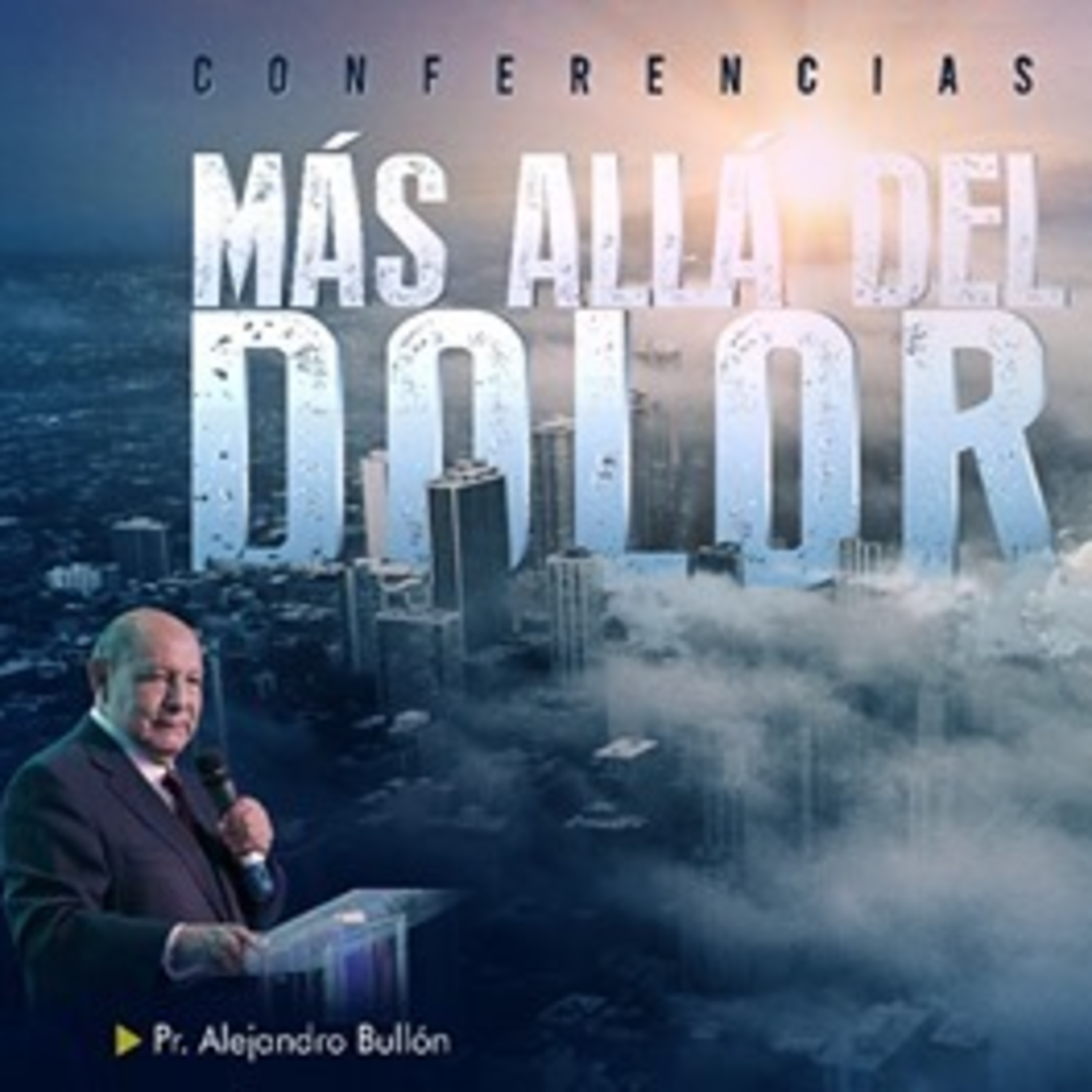 Más Allá de la Incomprensión | Tema 1 | Pr Alejandro Bullón episode artwork